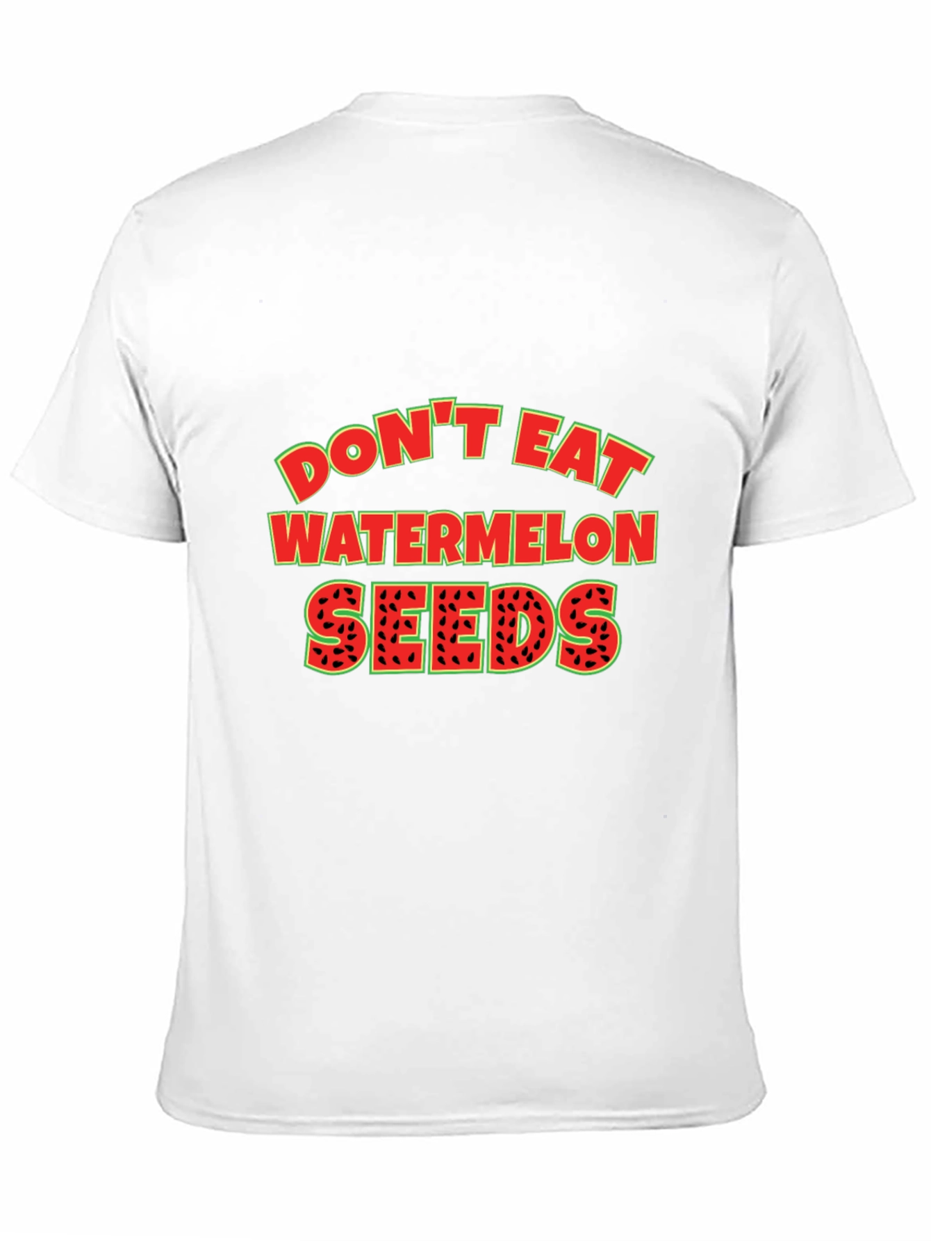 Dont Eat Watermelon Seeds Graphic Tee