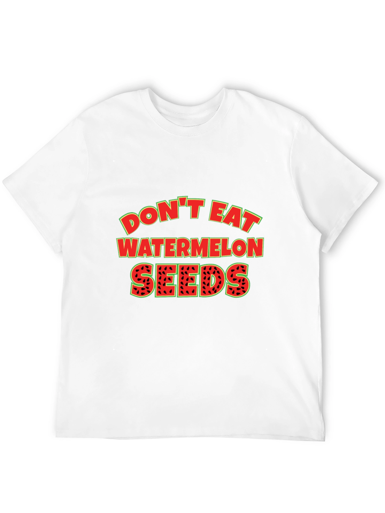 Dont Eat Watermelon Seeds Graphic Tee