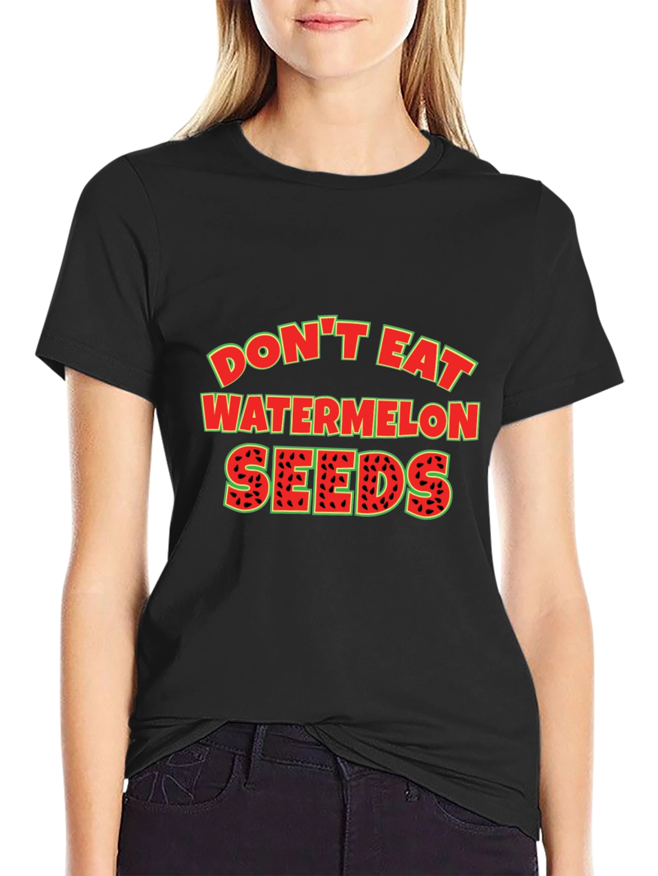 Dont Eat Watermelon Seeds Graphic Tee