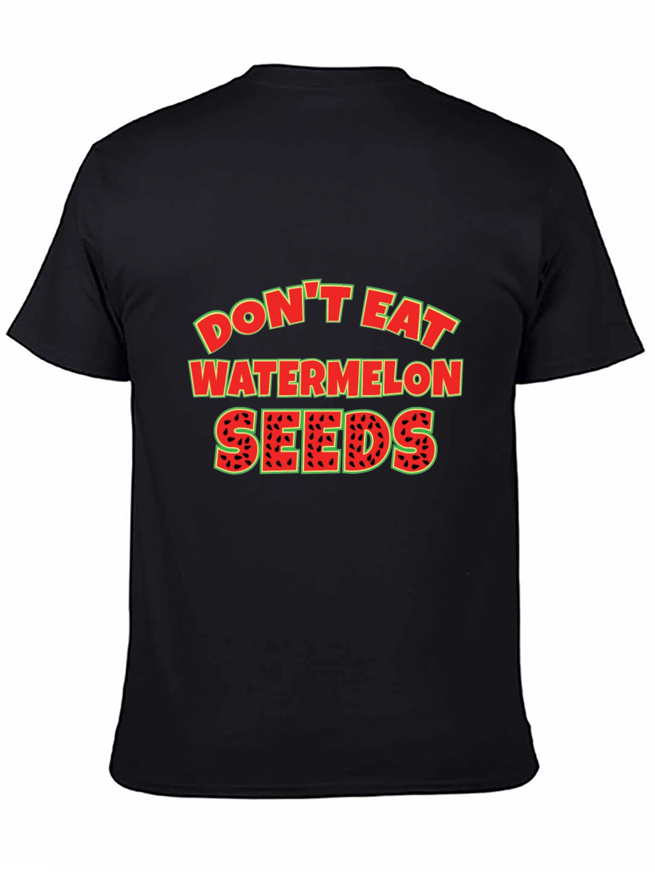 Dont Eat Watermelon Seeds Graphic Tee