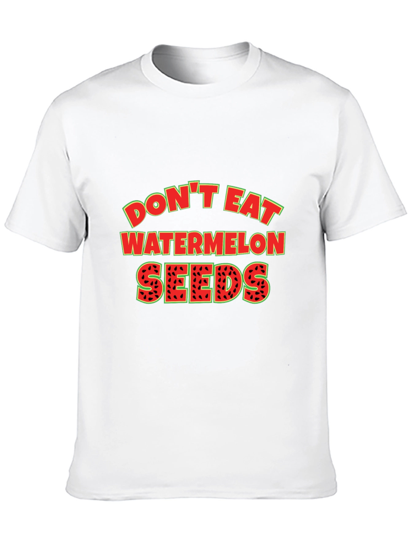 Dont Eat Watermelon Seeds Graphic Tee