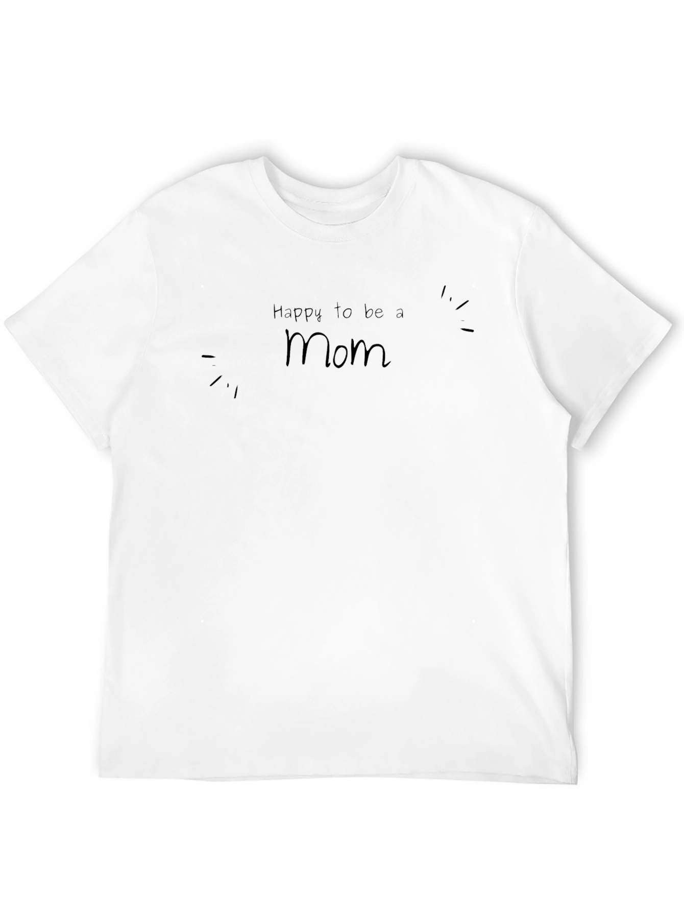 Happy to be a Mom - Graphic Tee