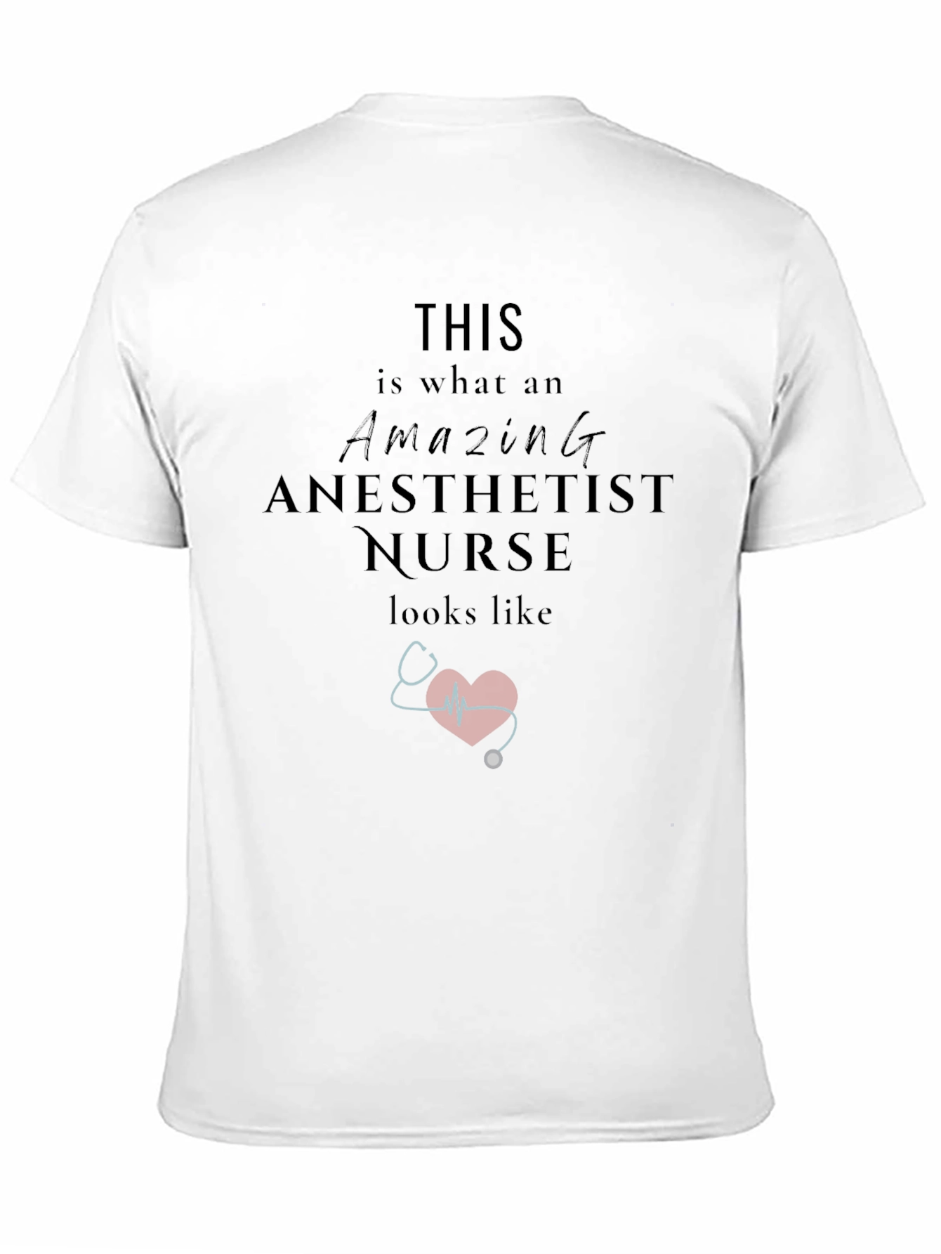 Amazing Anesthetist Nurse T-Shirt