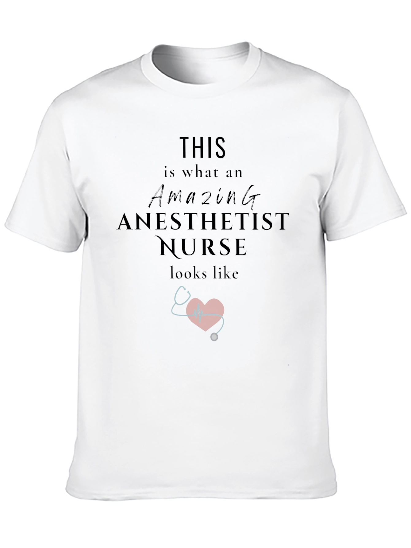Amazing Anesthetist Nurse T-Shirt