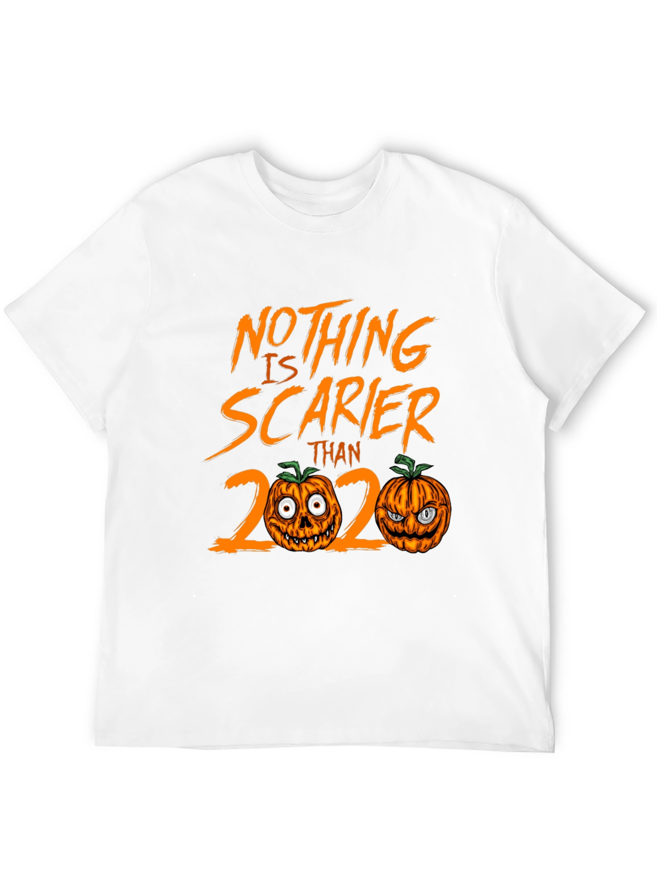 Nothing is Scarier Than 2020 Halloween T-Shirt