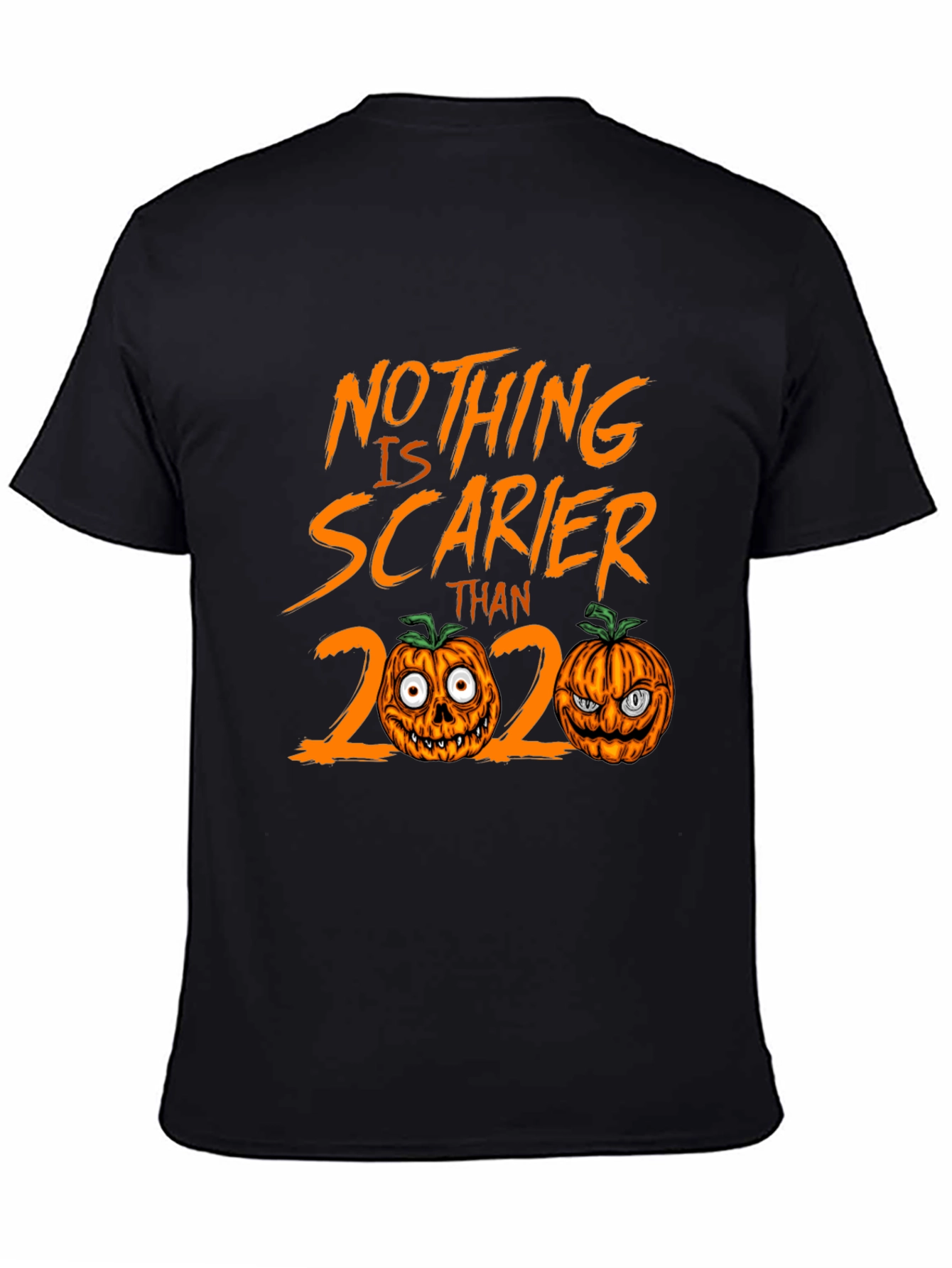 Nothing is Scarier Than 2020 Halloween T-Shirt