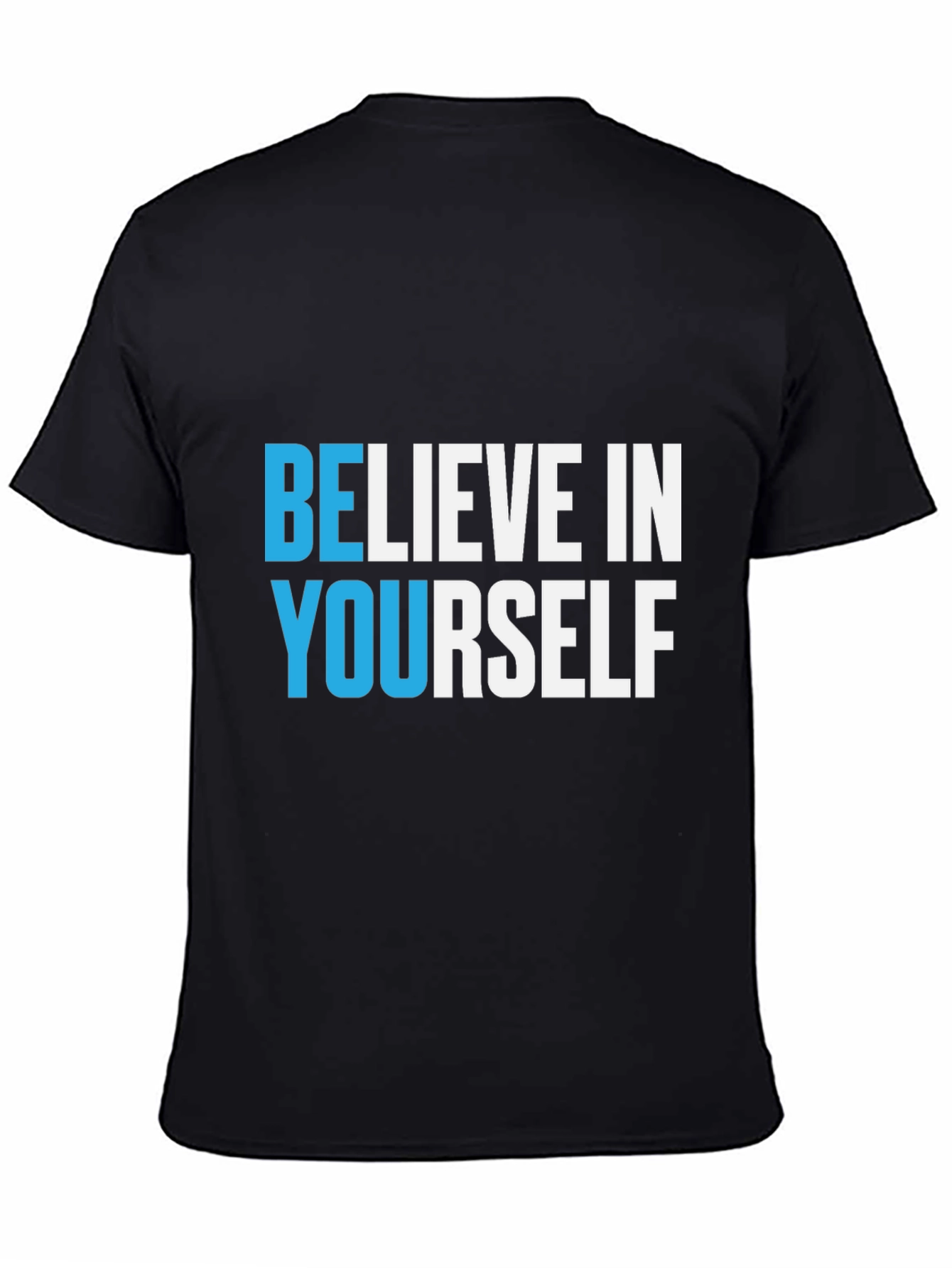Believe In Yourself Black T-Shirt