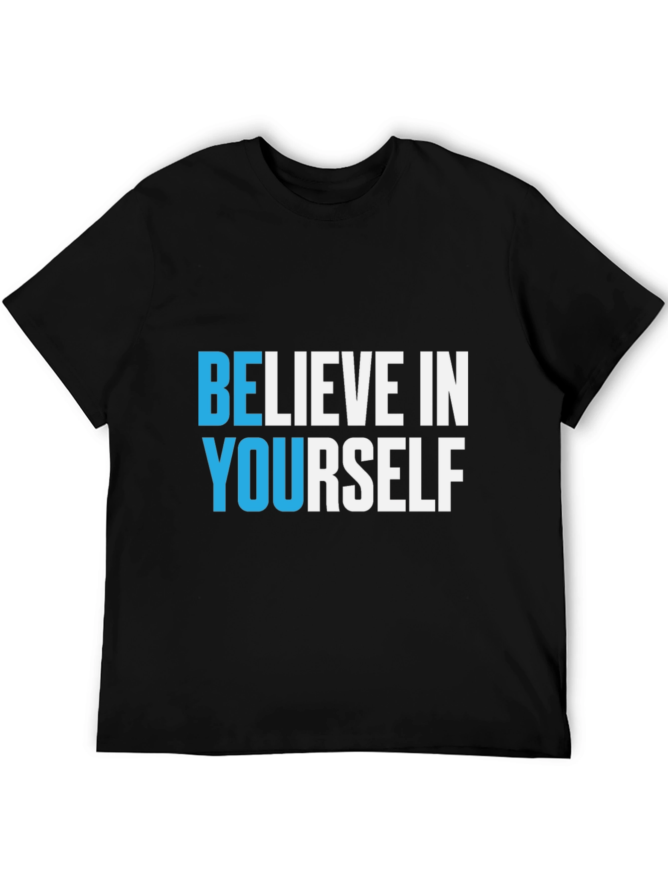 Believe In Yourself Black T-Shirt