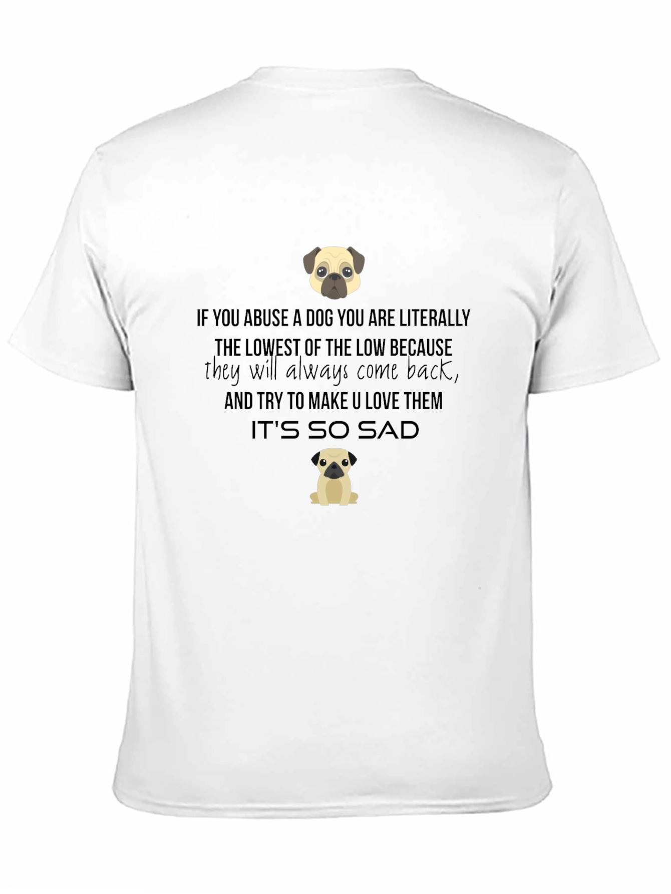 Dog Lover T-Shirt - Anti-Abuse Message