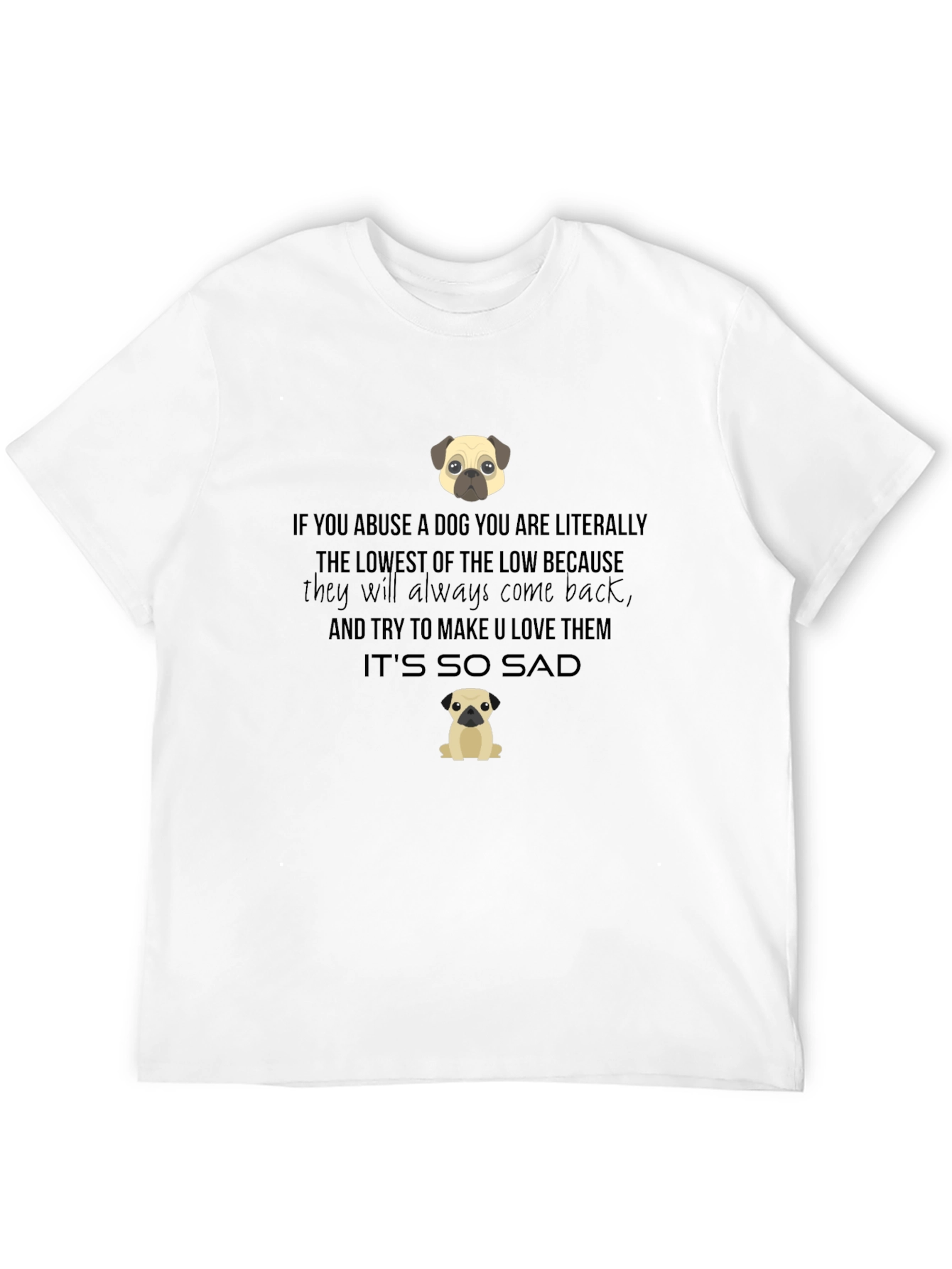 Dog Lover T-Shirt - Anti-Abuse Message