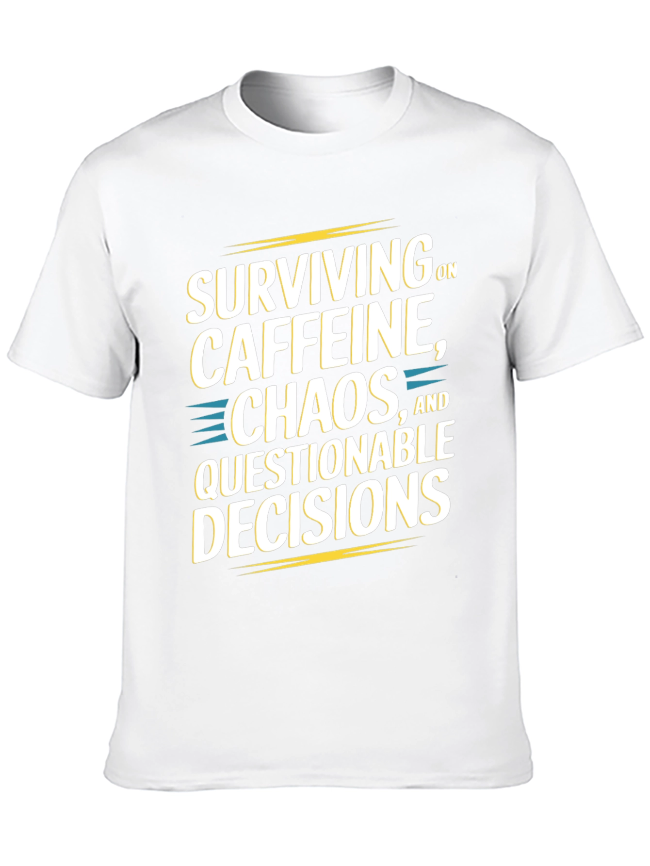 Surviving On Caffeine Chaos and Questionable Decisions Graphic Tee