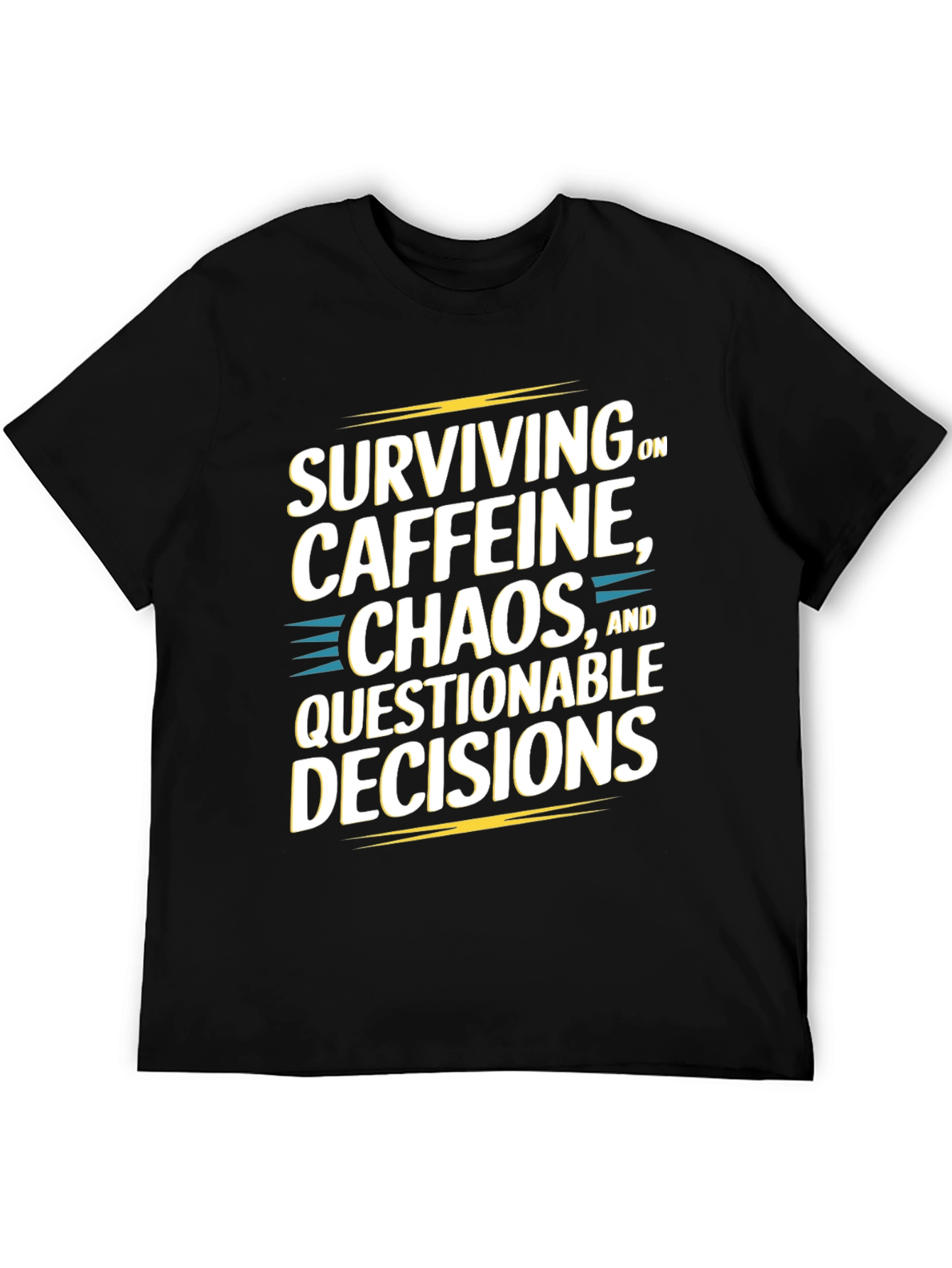 Surviving On Caffeine Chaos and Questionable Decisions Graphic Tee