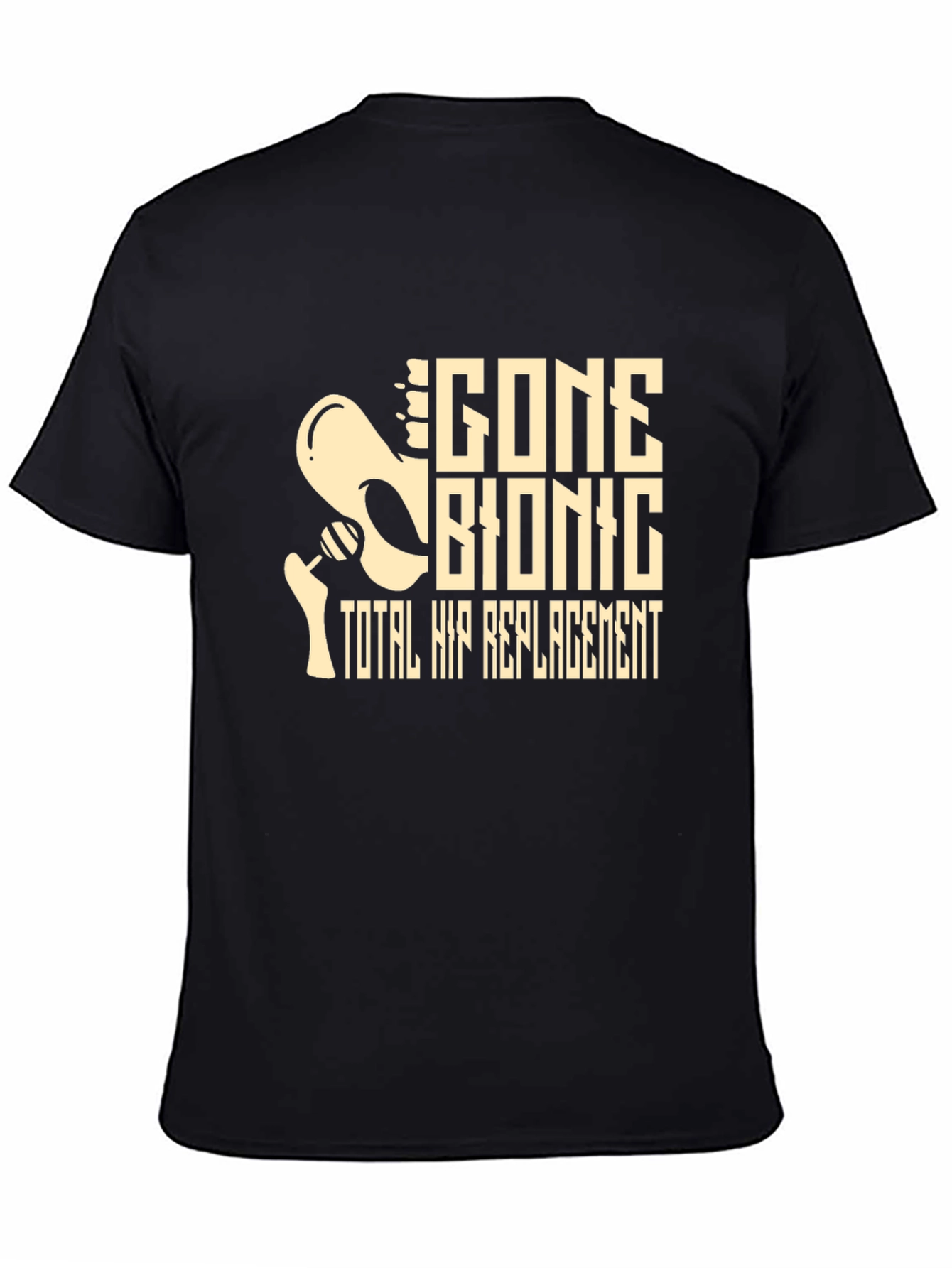 Gone Bionic Total Hip Replacement Graphic Tee