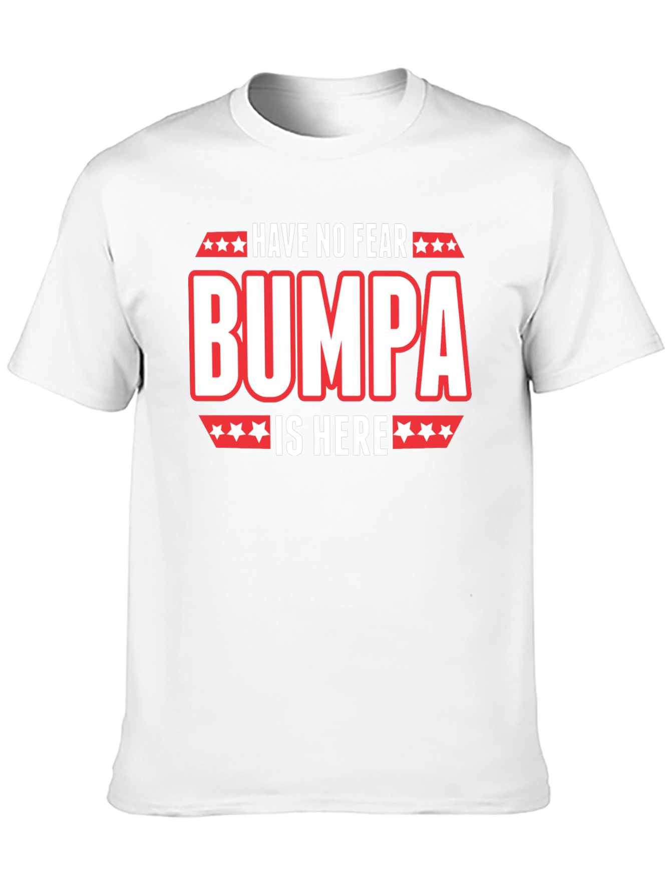 Have No Fear Bumpa Is Here Black T-Shirt