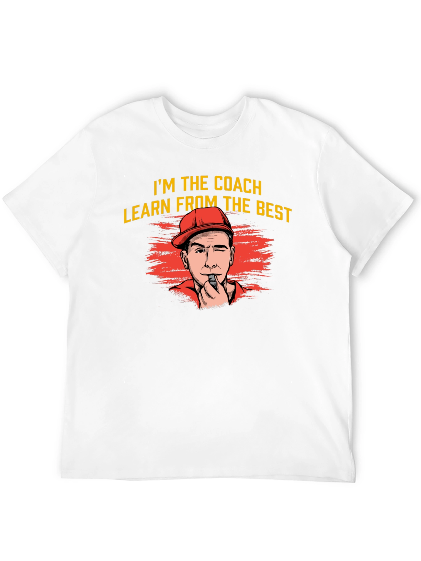 Im The Coach Learn From The Best T-Shirt