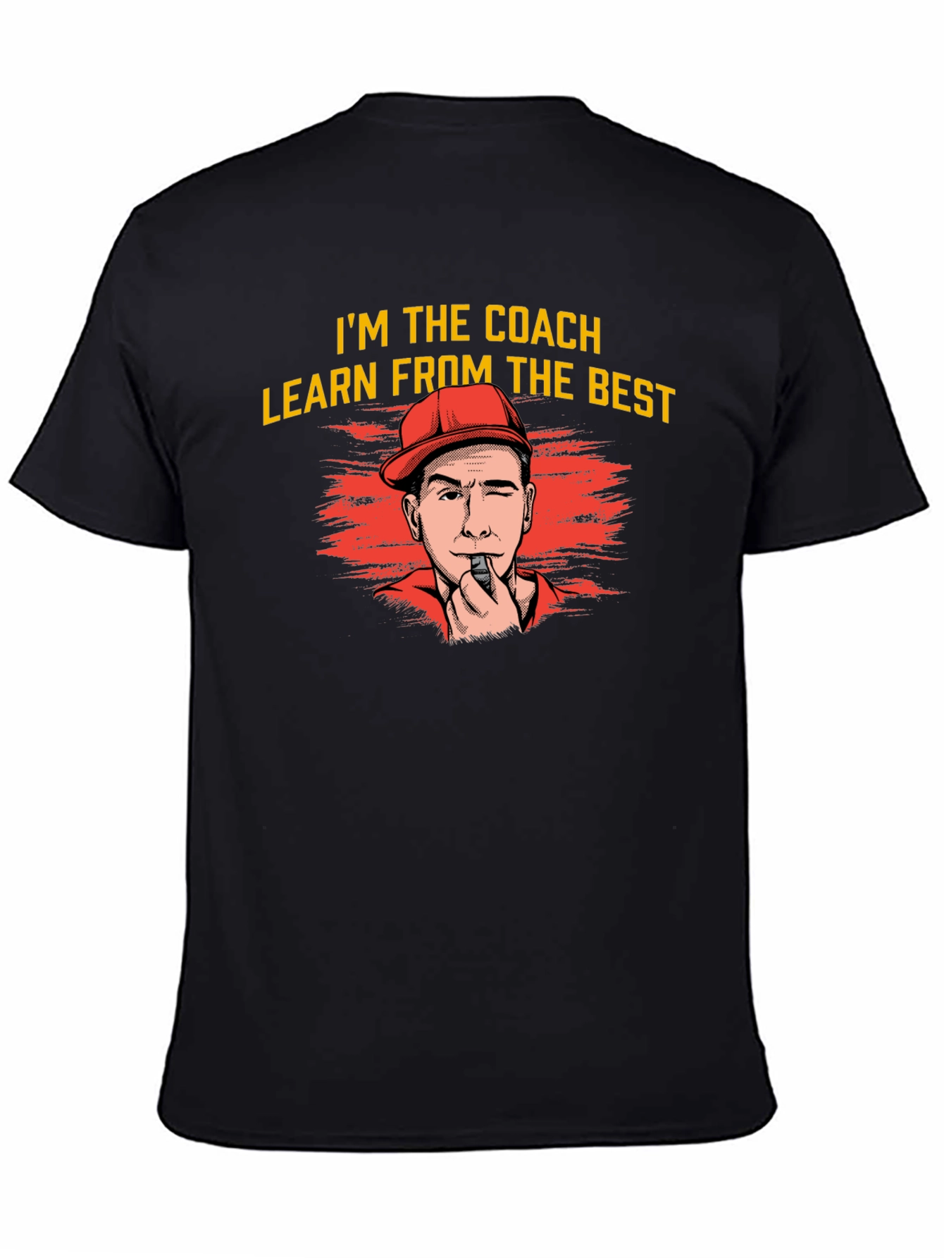 Im The Coach Learn From The Best T-Shirt