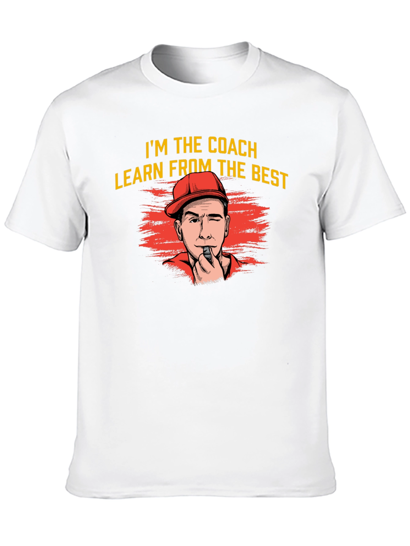 Im The Coach Learn From The Best T-Shirt