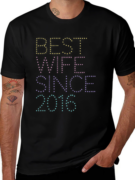 Best Wife Since 2016 Graphic Tee