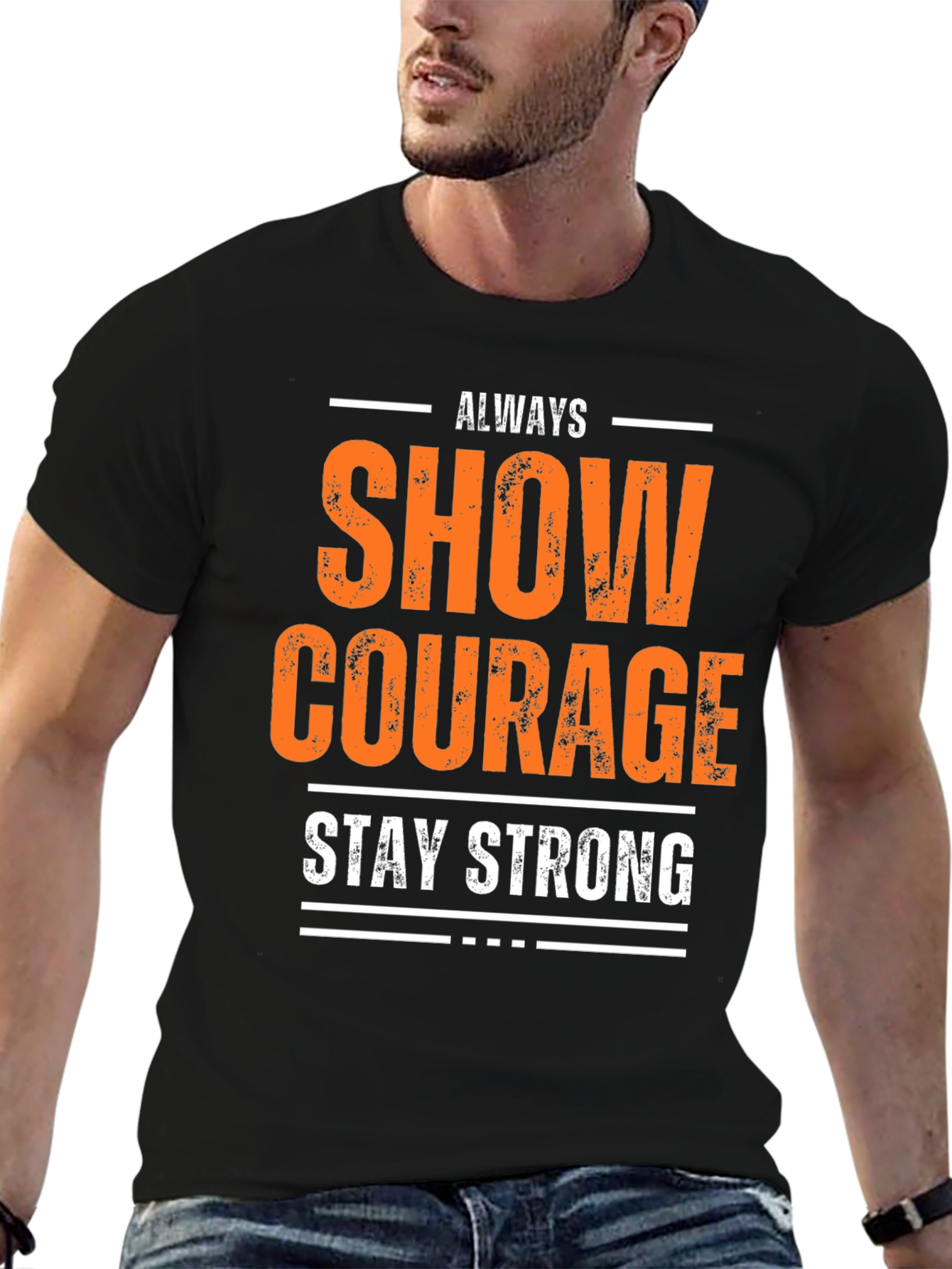 Show Courage Stay Strong Graphic T-Shirt