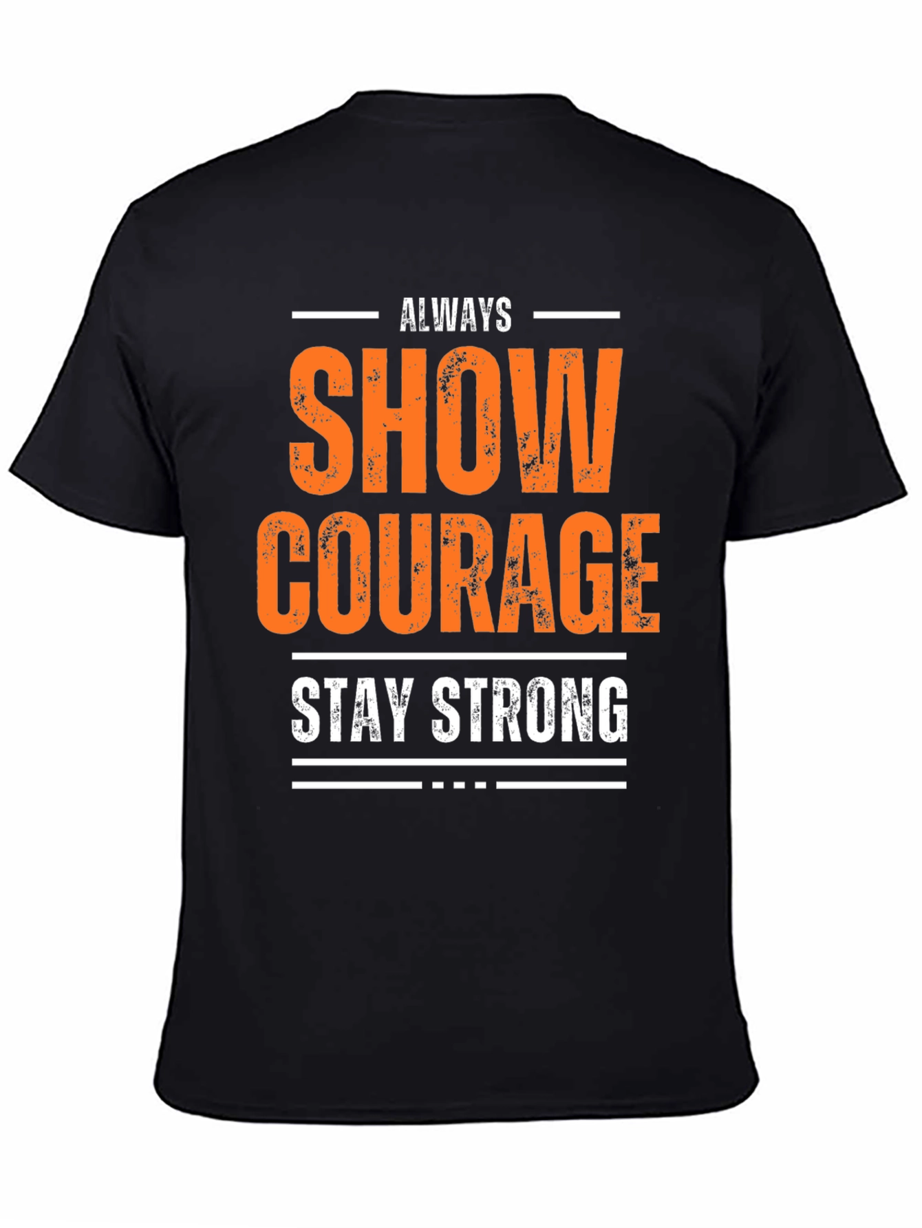 Show Courage Stay Strong Graphic T-Shirt