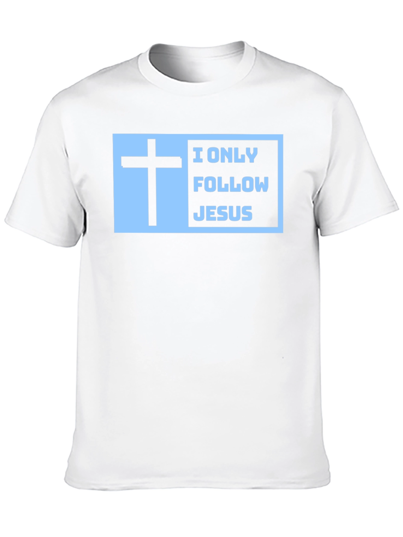I Only Follow Jesus T-Shirt
