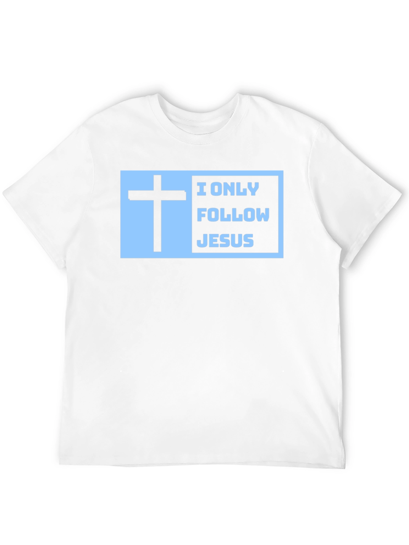 I Only Follow Jesus T-Shirt