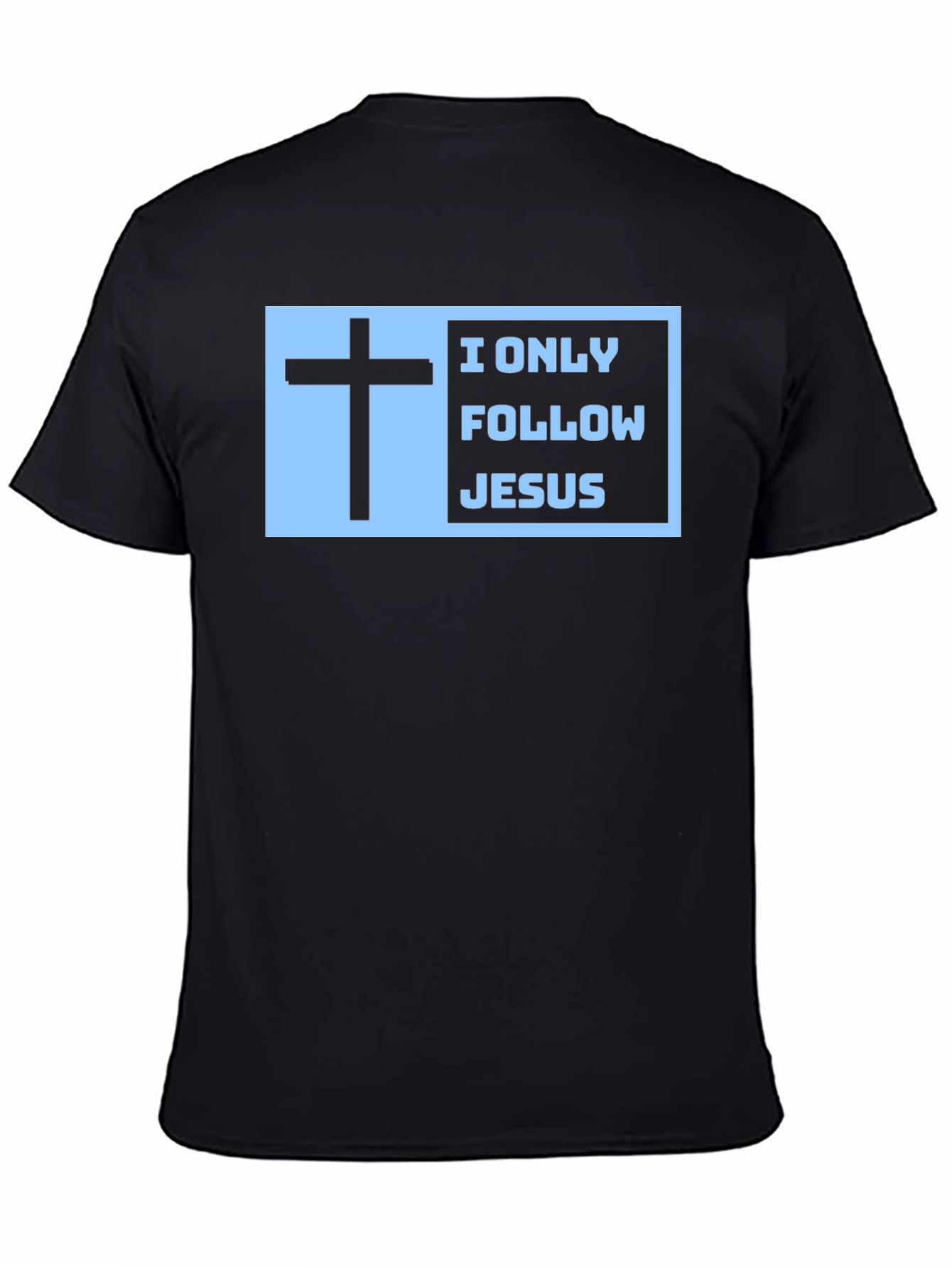 I Only Follow Jesus T-Shirt