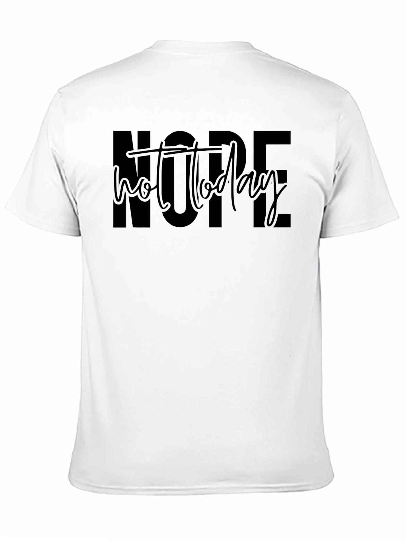 Nope Not Today Graphic T-Shirt