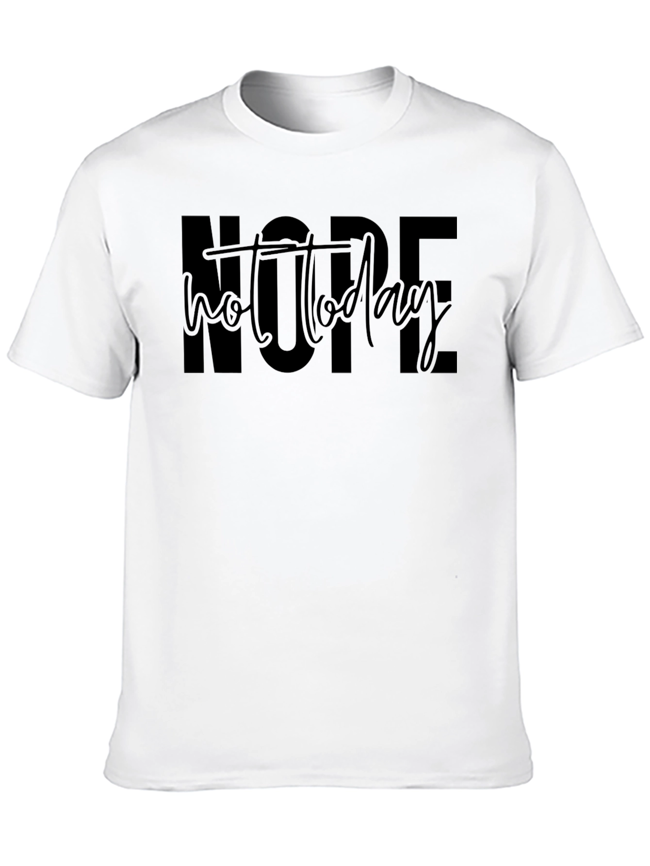 Nope Not Today Graphic T-Shirt