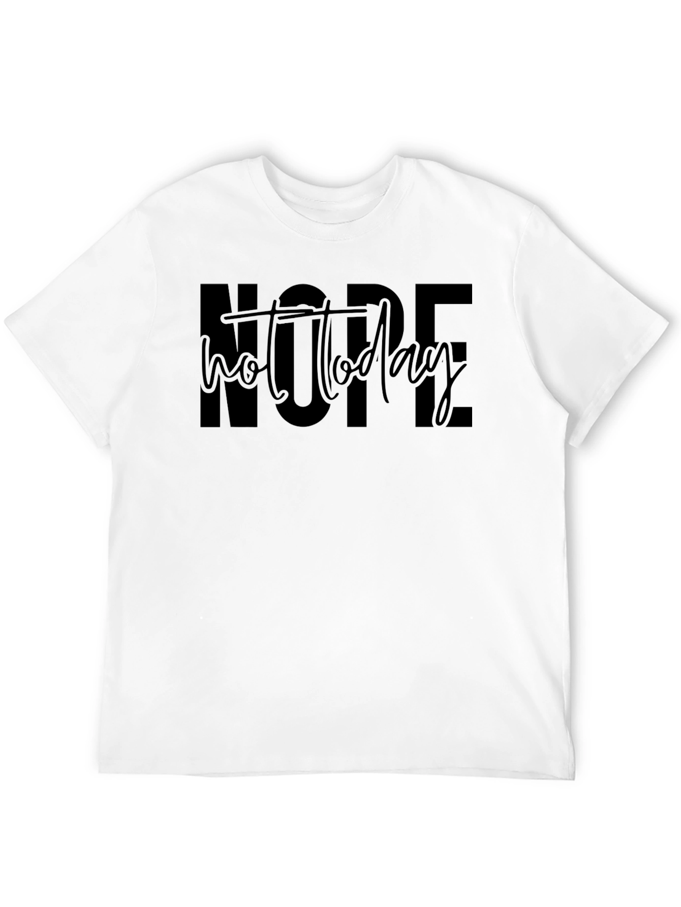Nope Not Today Graphic T-Shirt