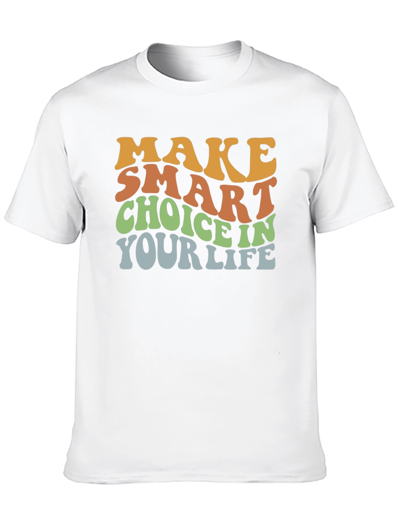 Make Smart Choices Graphic T-Shirt