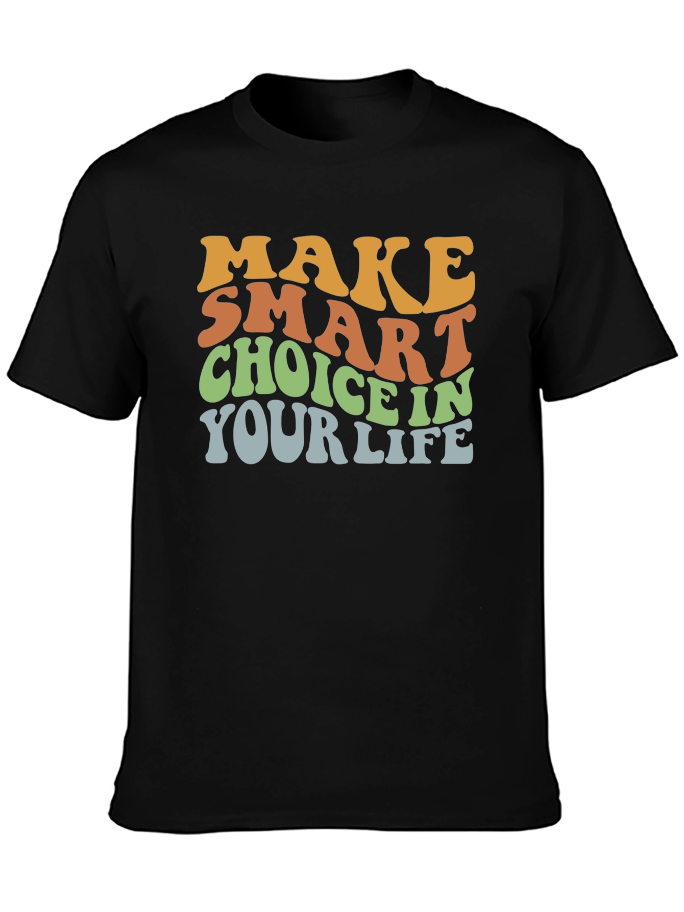 Make Smart Choices Graphic T-Shirt