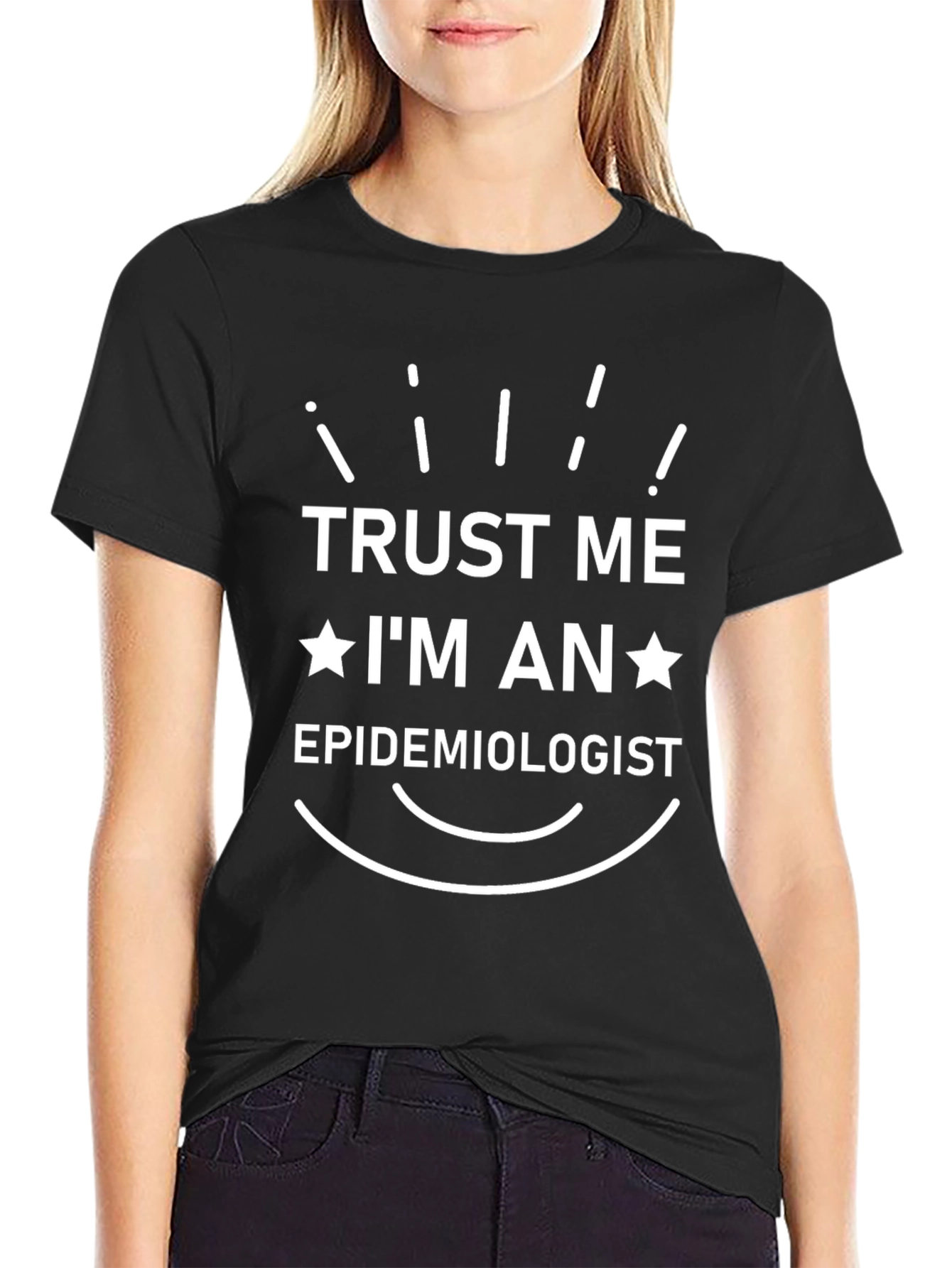 Trust Me Im An Epidemiologist Black T-Shirt