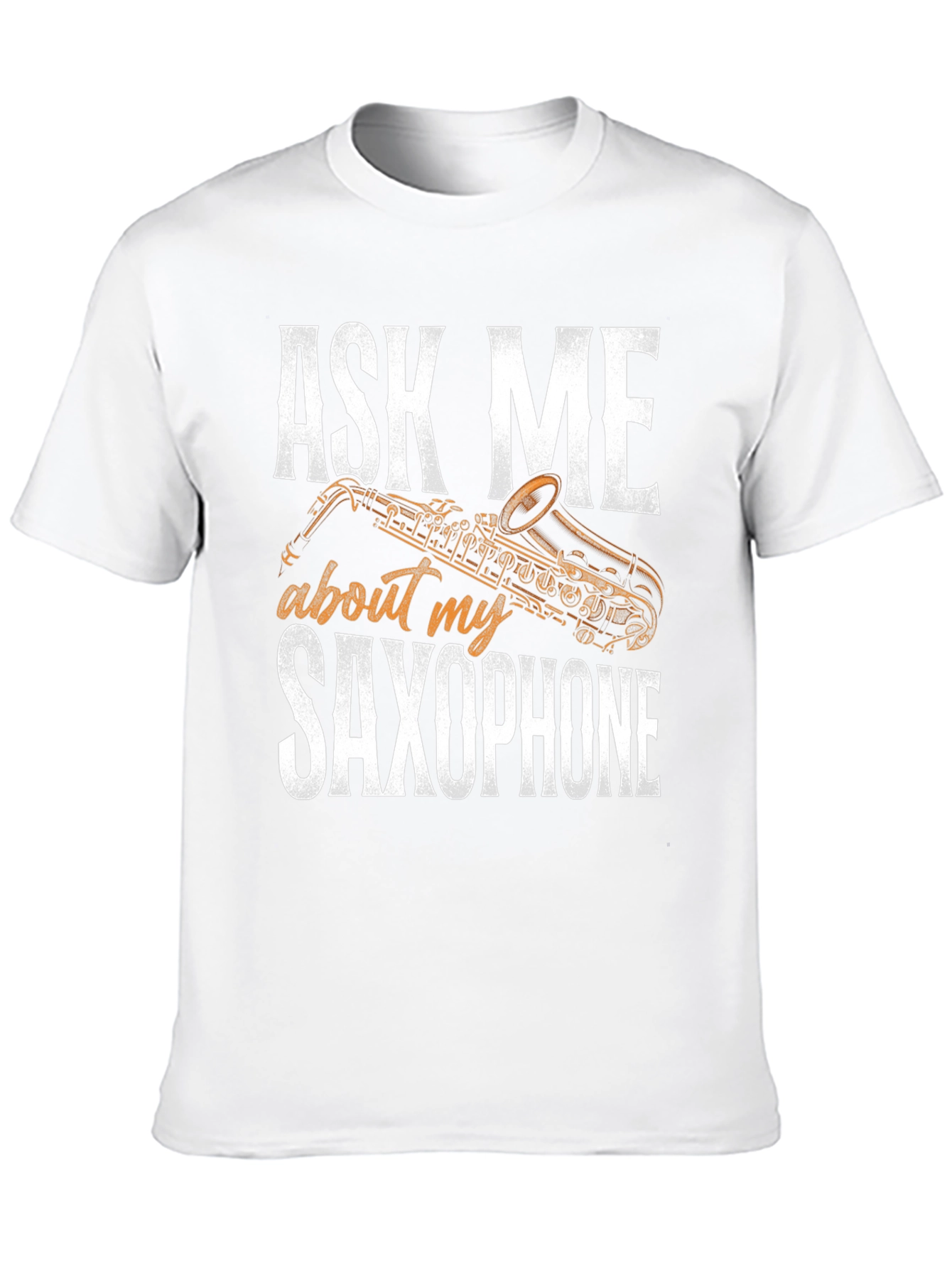 Ask Me About My Saxophone Graphic T-Shirt