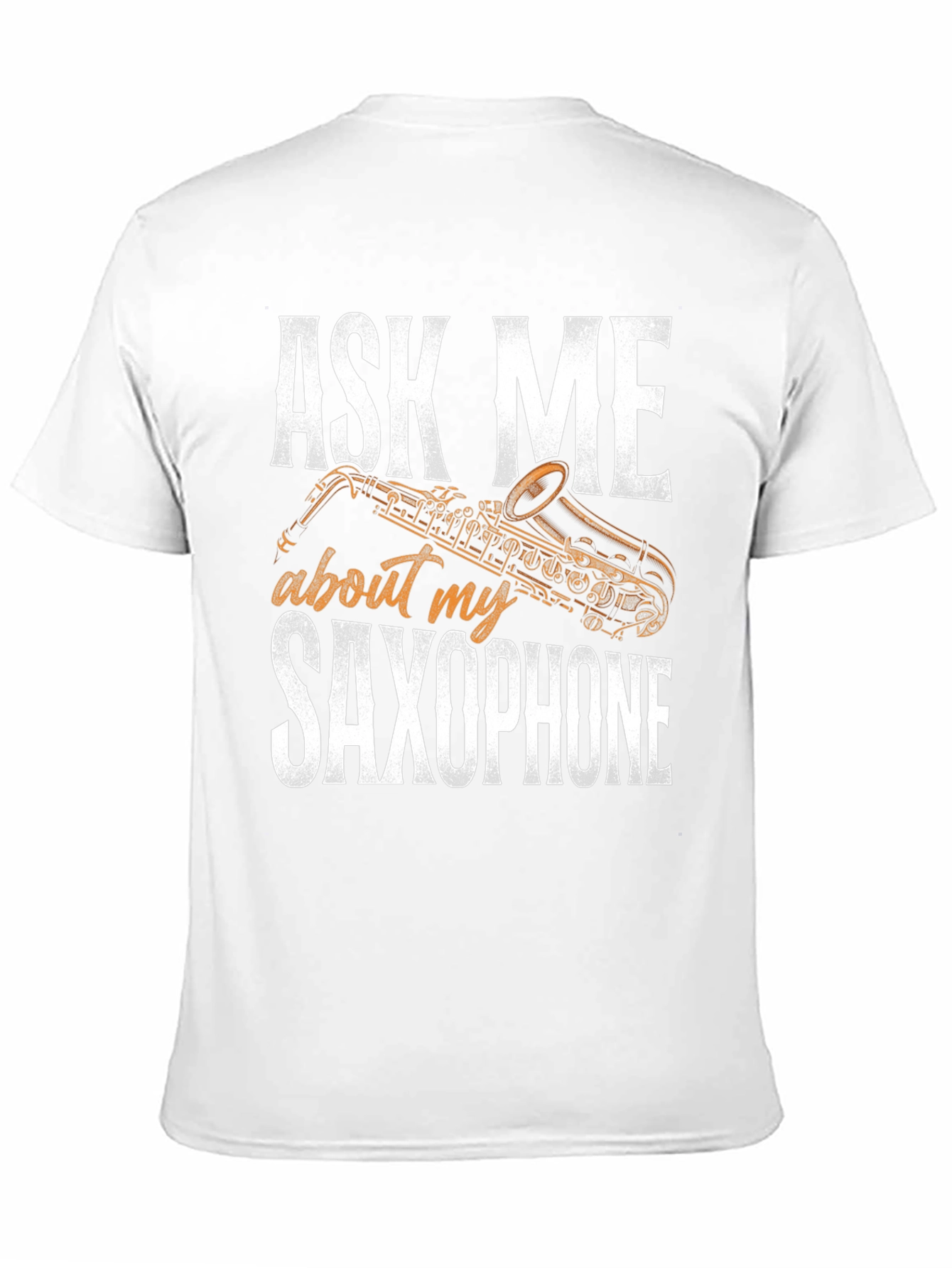 Ask Me About My Saxophone Graphic T-Shirt