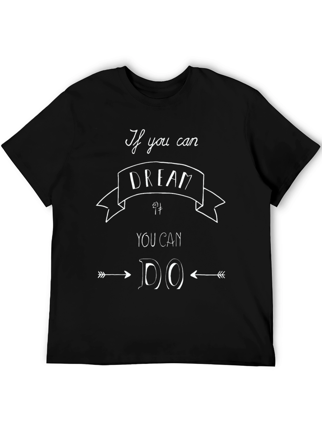 Inspirational Dream Do Black T-Shirt