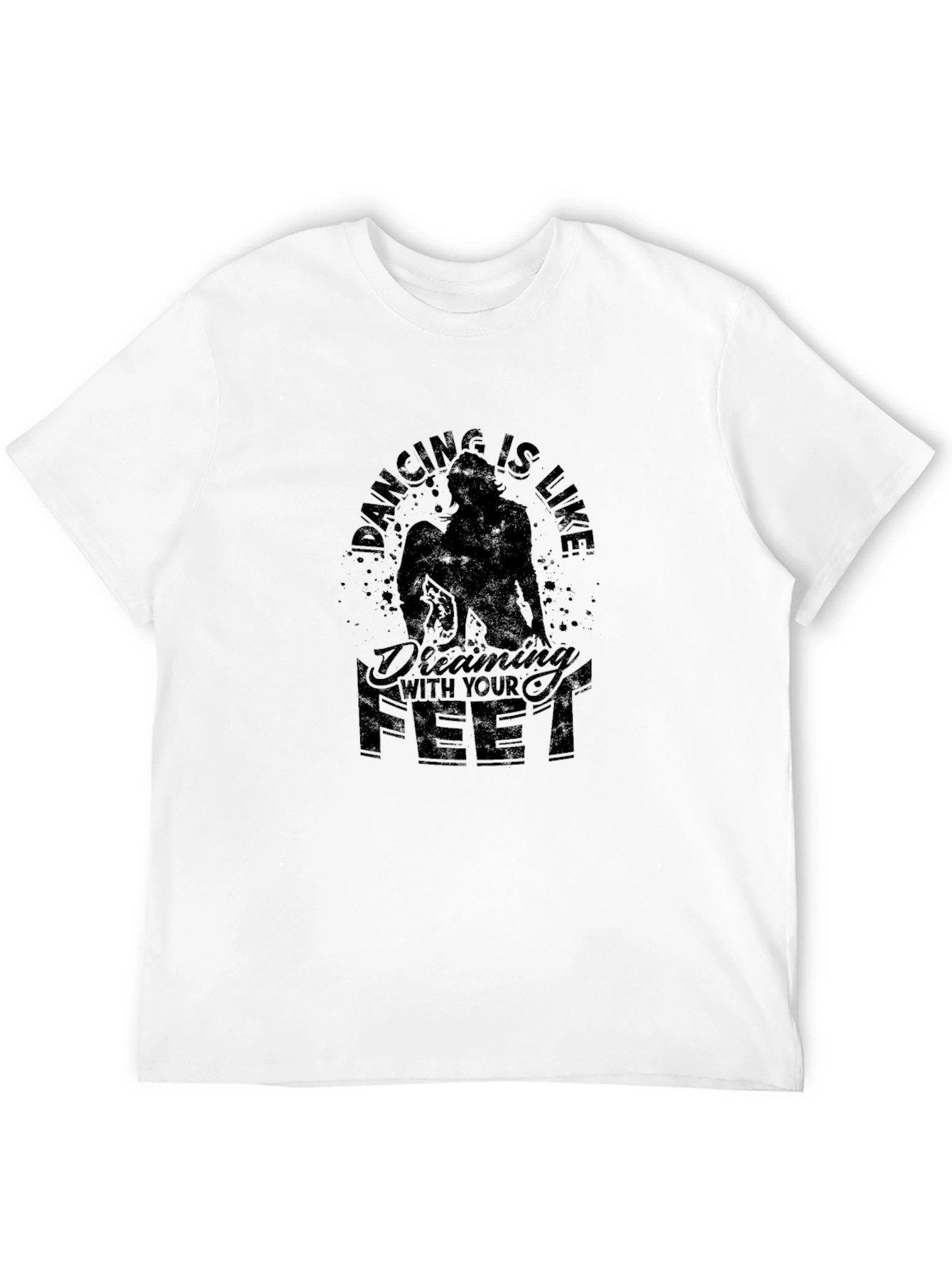 Dancing is Like Dreaming With Your Feet Black T-Shirt