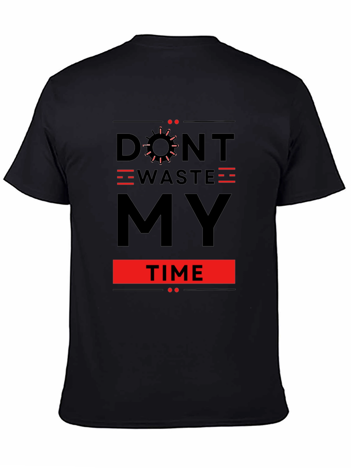 Dont Waste My Time Graphic Tee