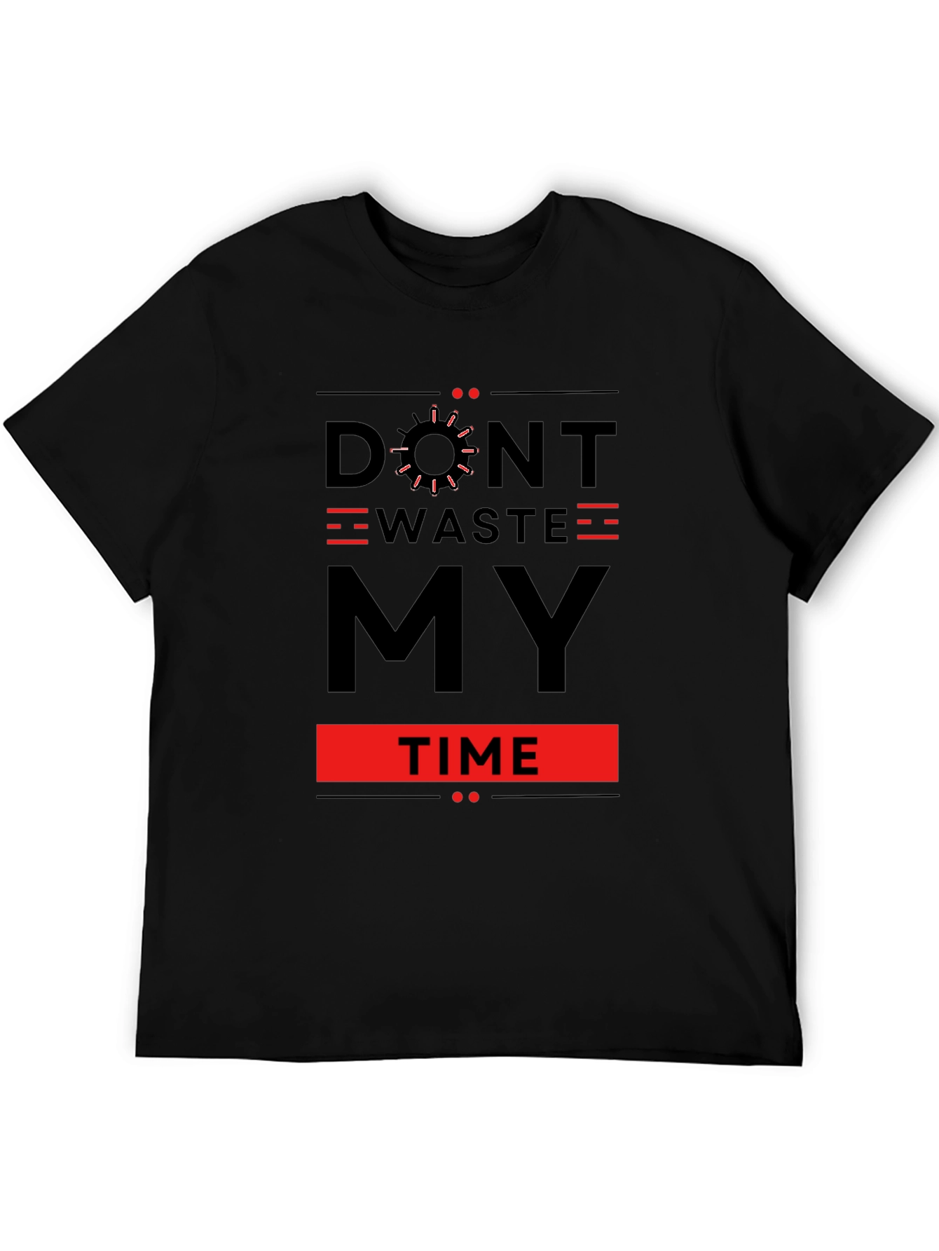 Dont Waste My Time Graphic Tee