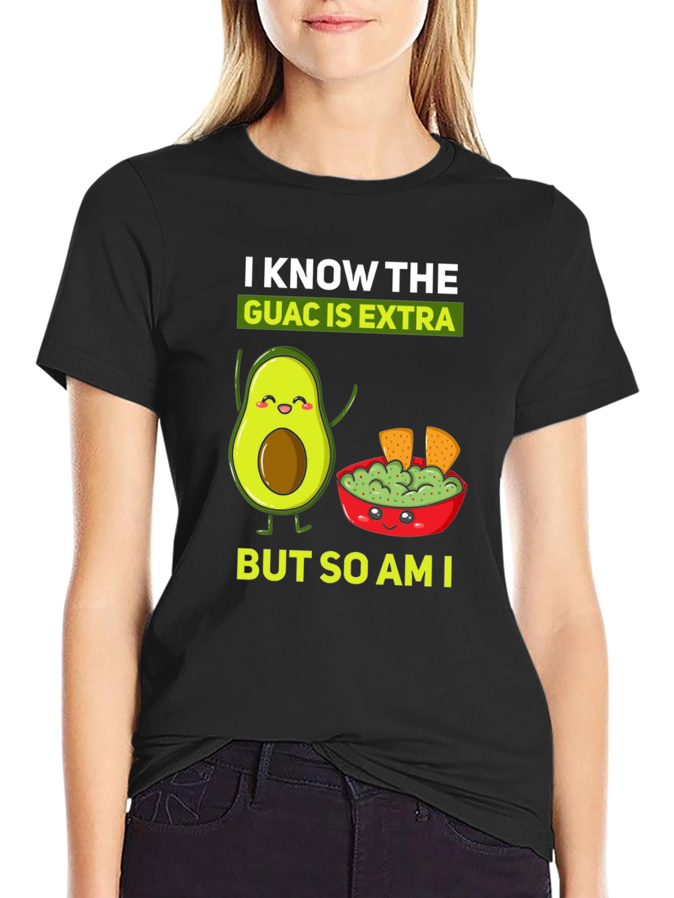 I Know The Guac is Extra Funny T-Shirt