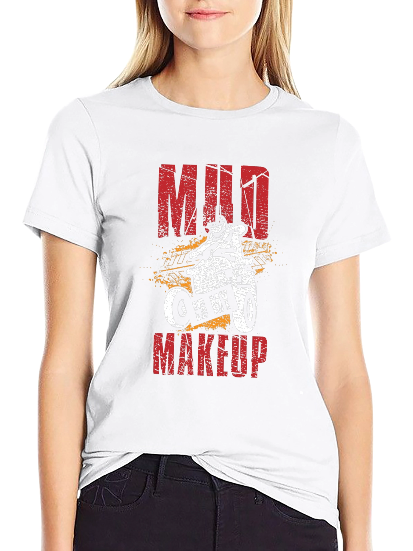 Mud Is My Makeup T-Shirt