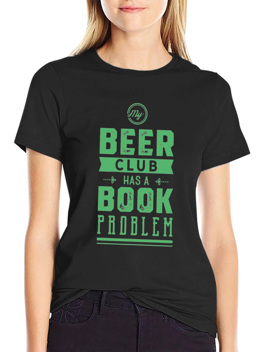 Beer Club Book Problem Graphic Tee