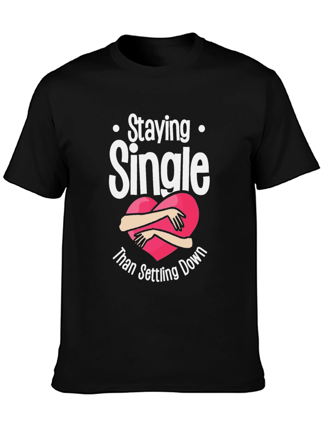 Staying Single Graphic T-Shirt