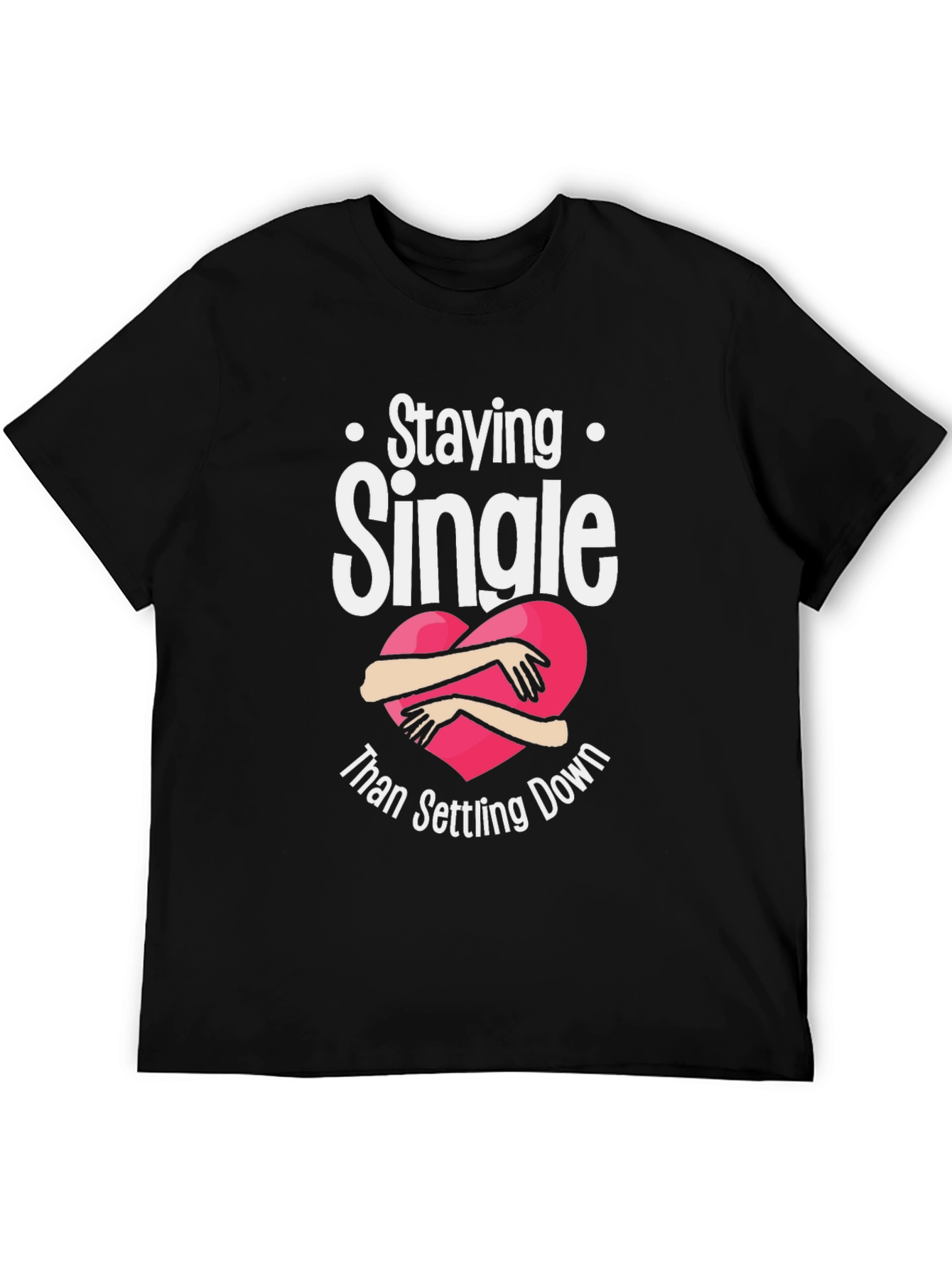 Staying Single Graphic T-Shirt