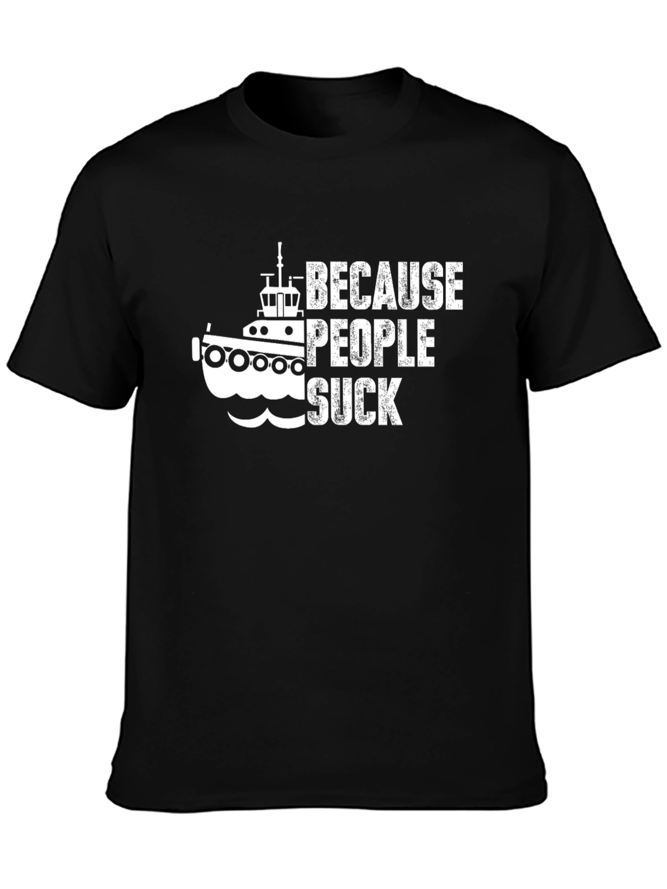 Because People Suck Boat T-Shirt