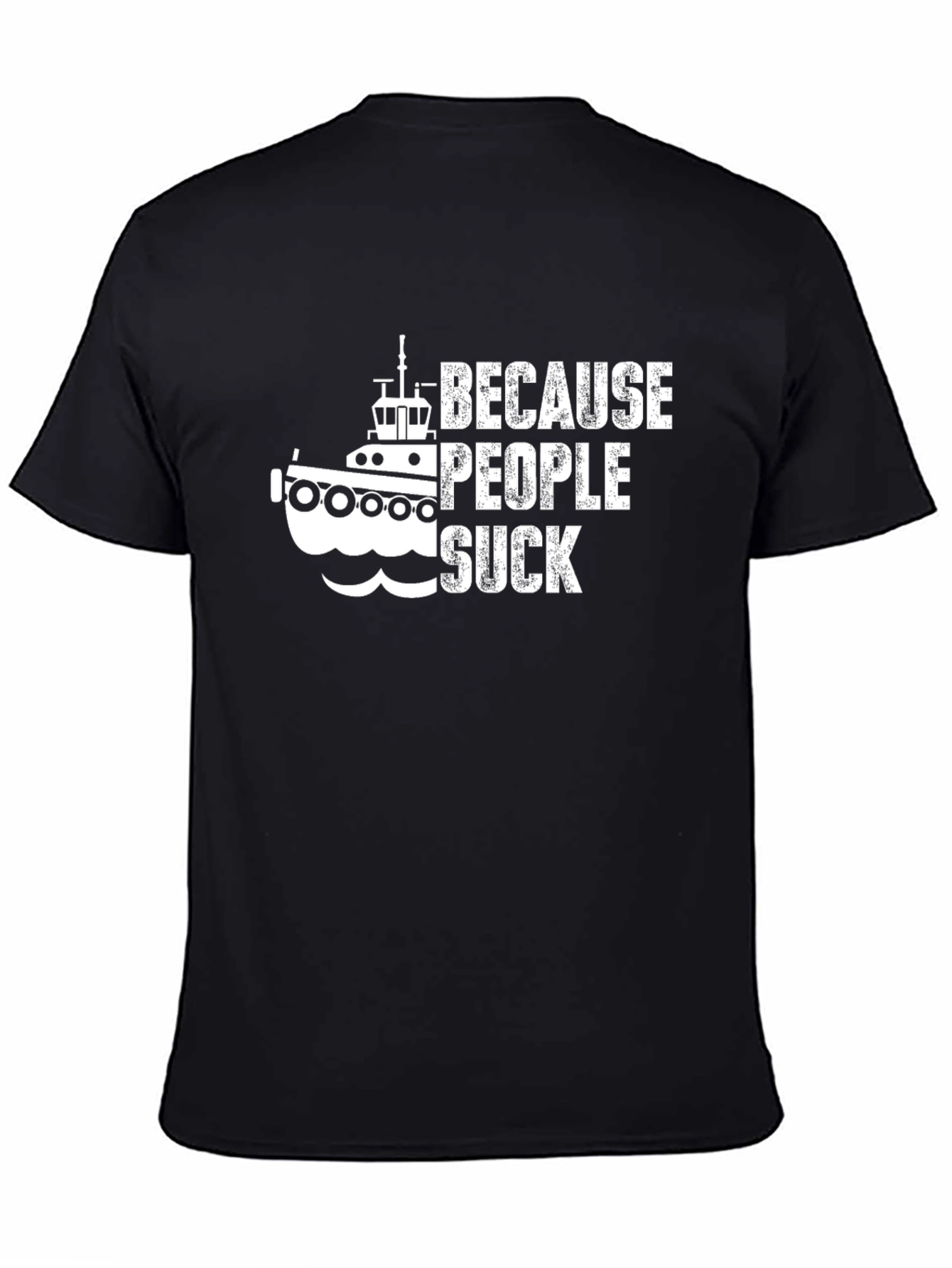 Because People Suck Boat T-Shirt