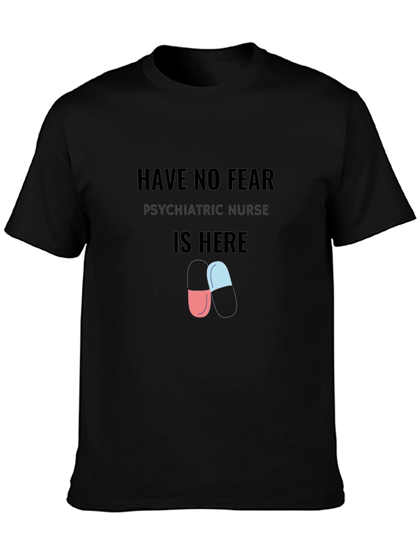 Psychiatric Nurse T-Shirt - Funny Nurse Gift