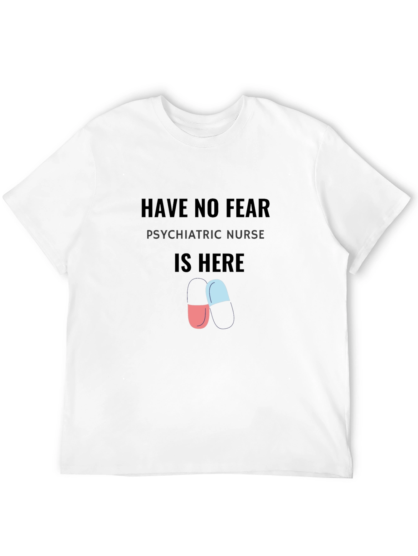 Psychiatric Nurse T-Shirt - Funny Nurse Gift