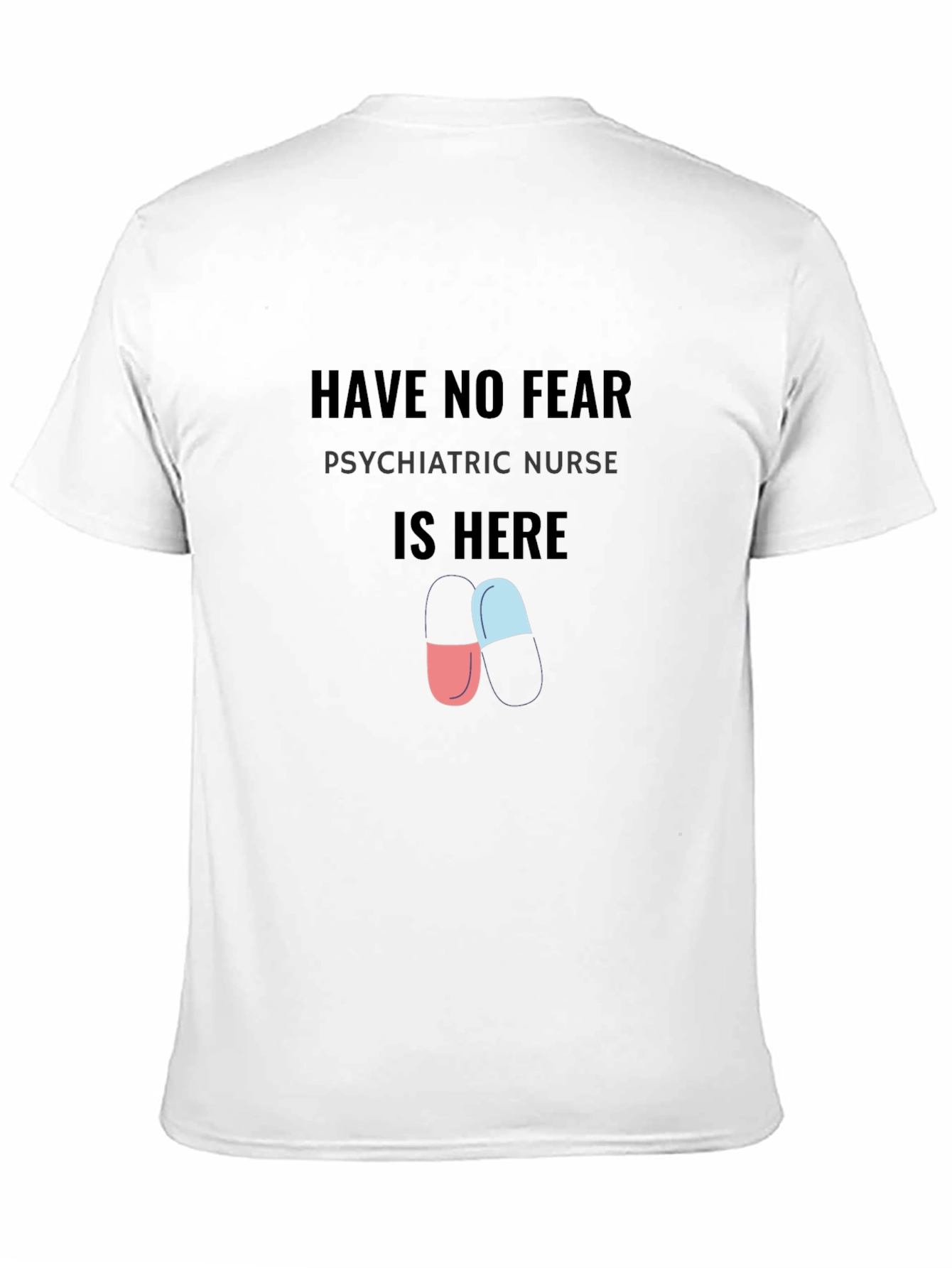 Psychiatric Nurse T-Shirt - Funny Nurse Gift