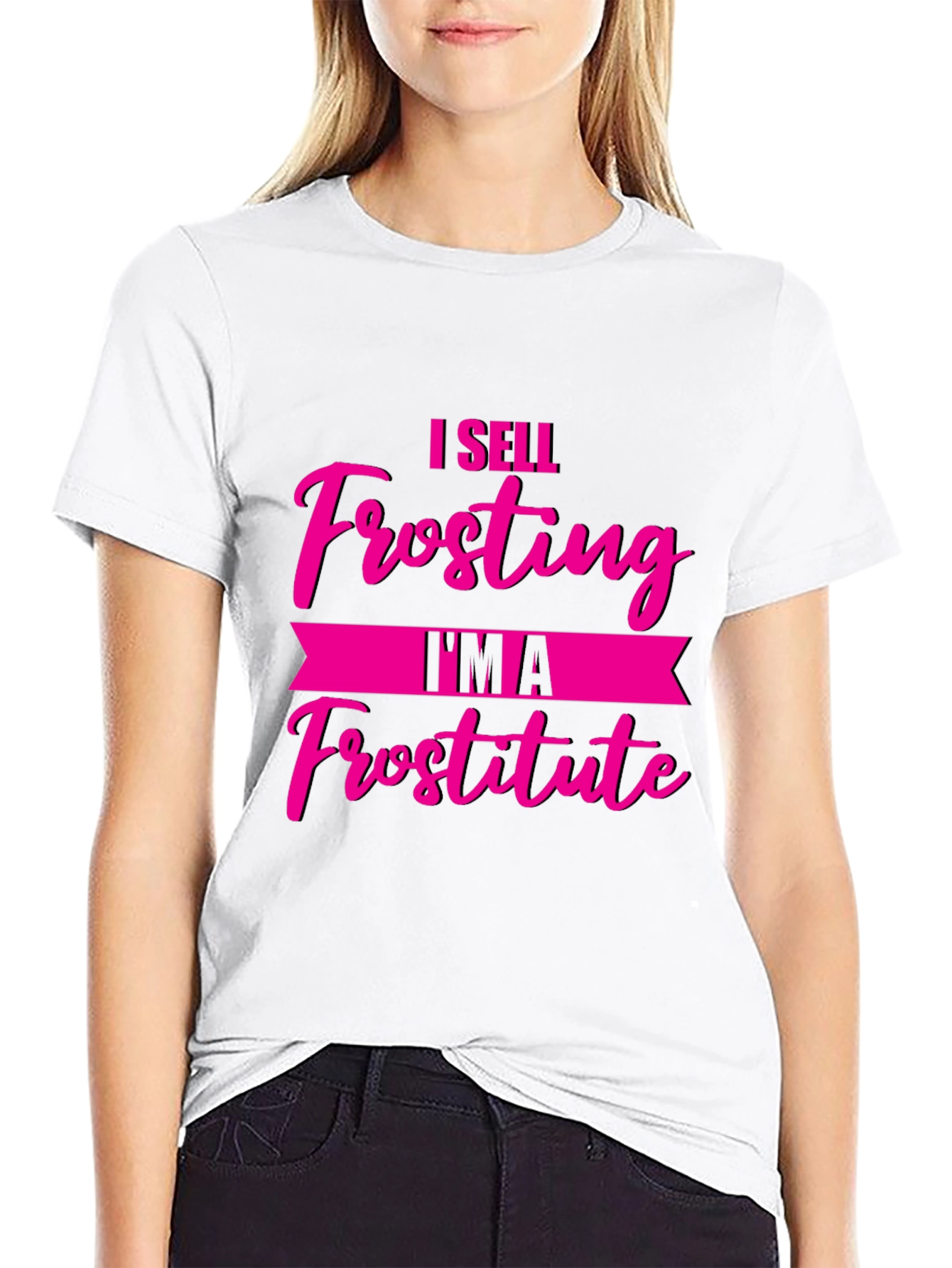 Funny I Sell Frosting Im A Frostitute Black T-Shirt